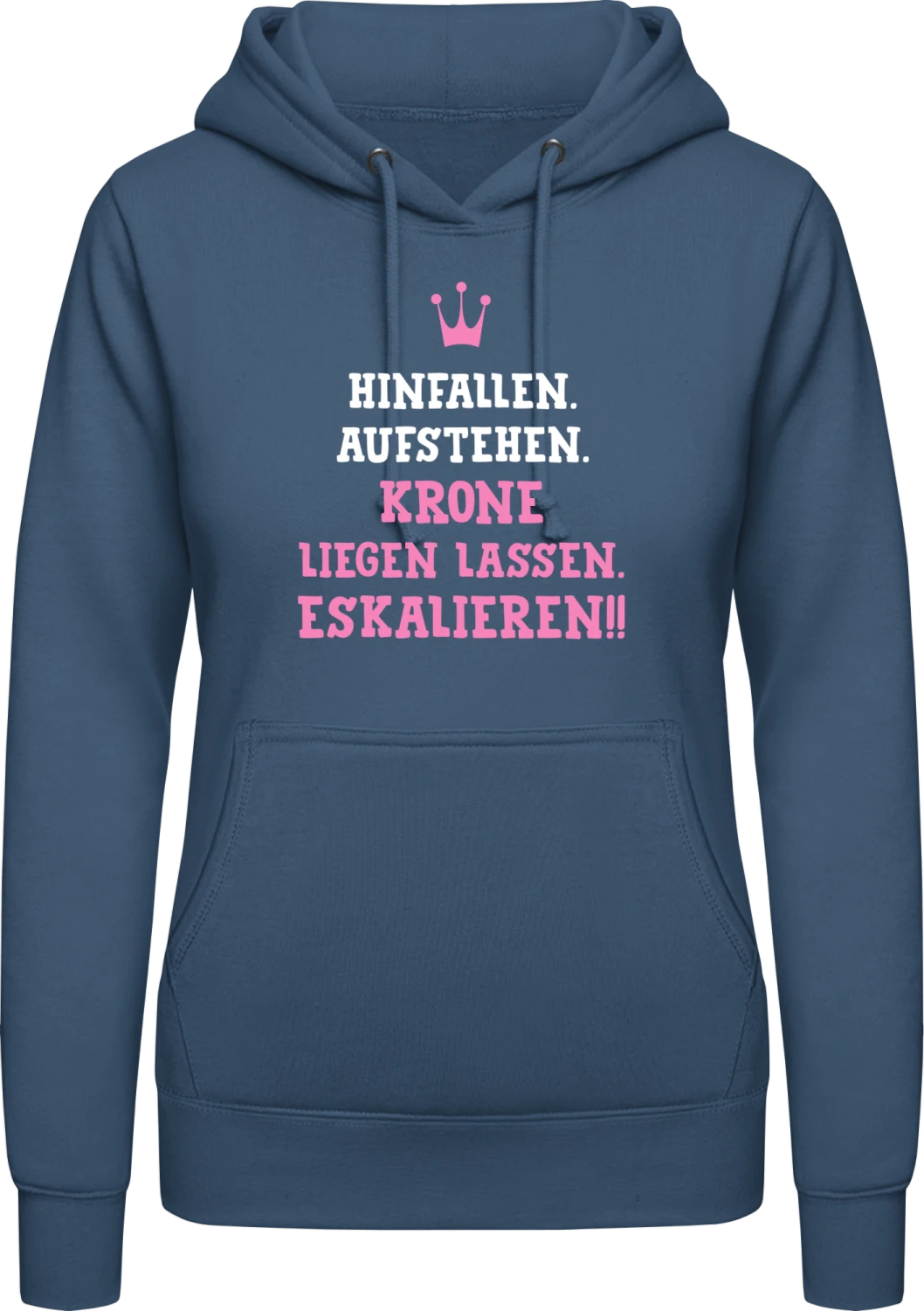 Hinfallen. Krone liegen lassen. Eskalieren - Airforce blue AWDis ladies hoodie - Front