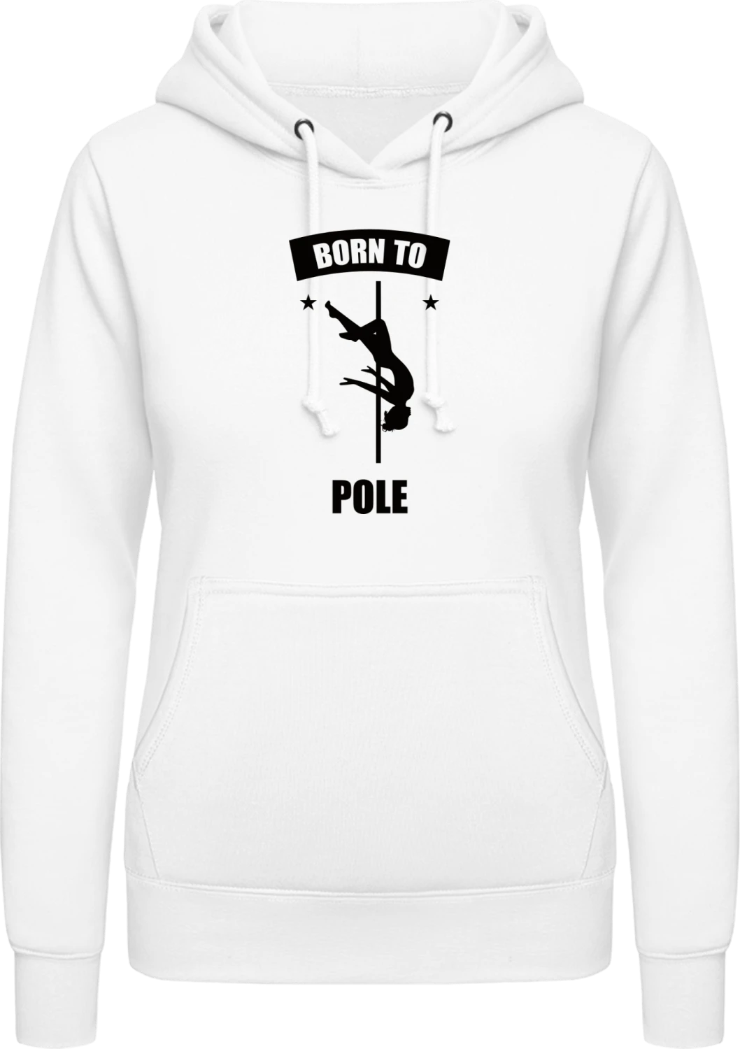 Born To Pole - Arctic white AWDis ladies hoodie - Front