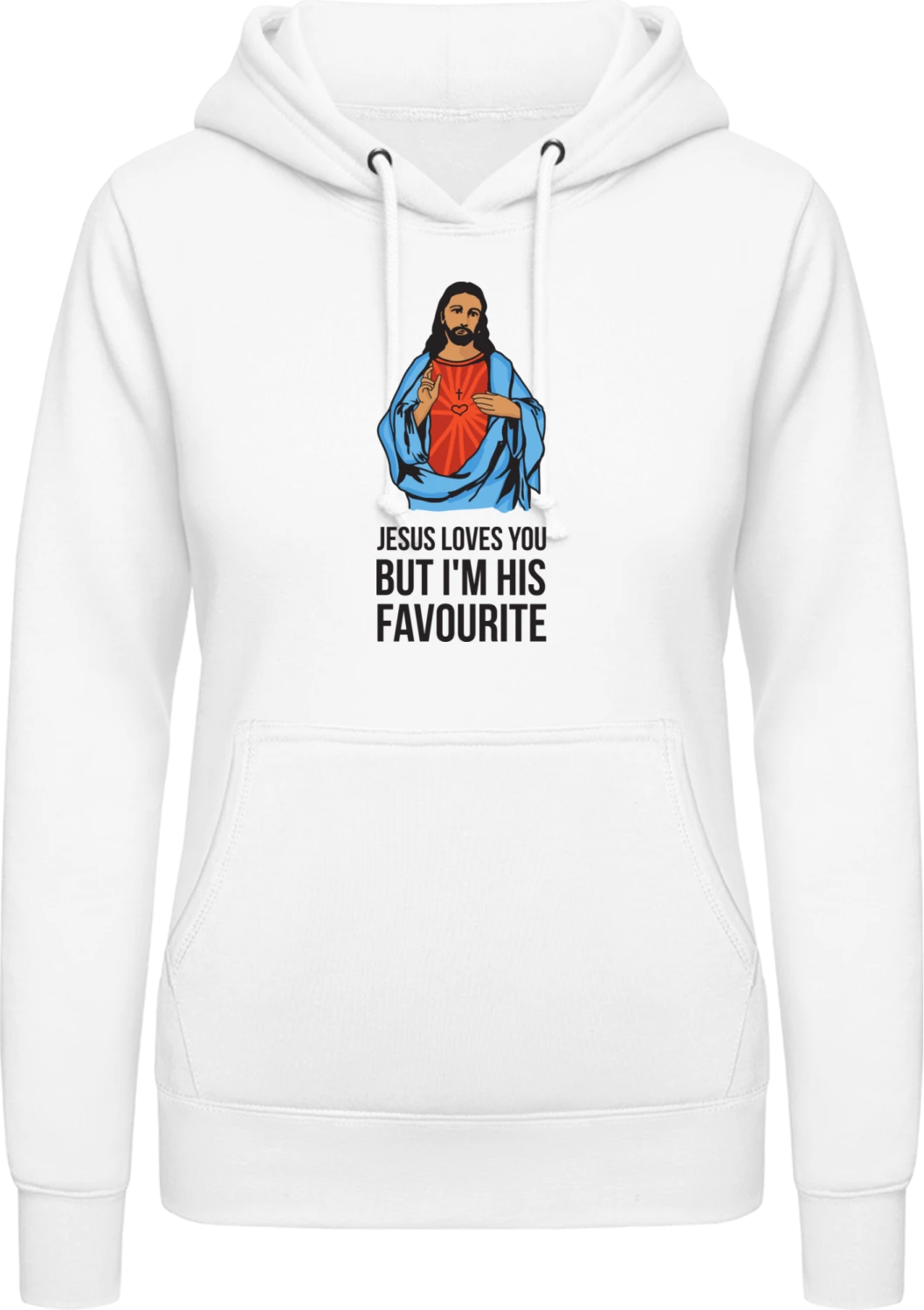 Jesus Loves You But I'm His Favourite - Arctic white AWDis ladies hoodie - Front