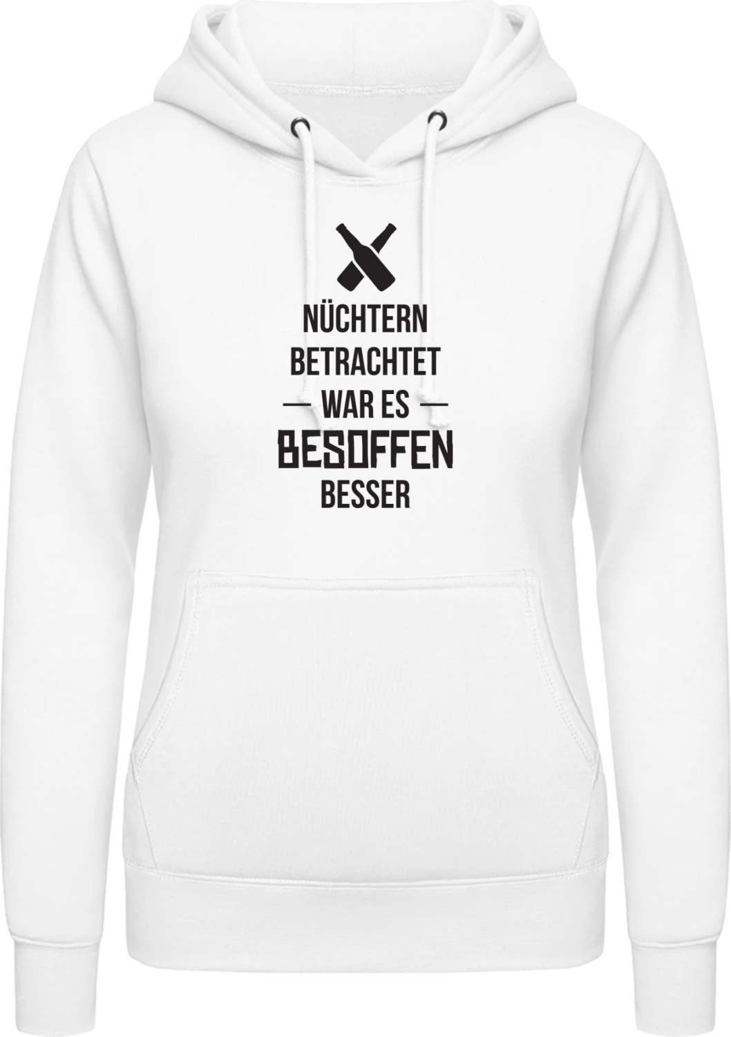 Nüchtern betrachtet war es besoffen besser - Arctic white AWDis ladies hoodie - Front