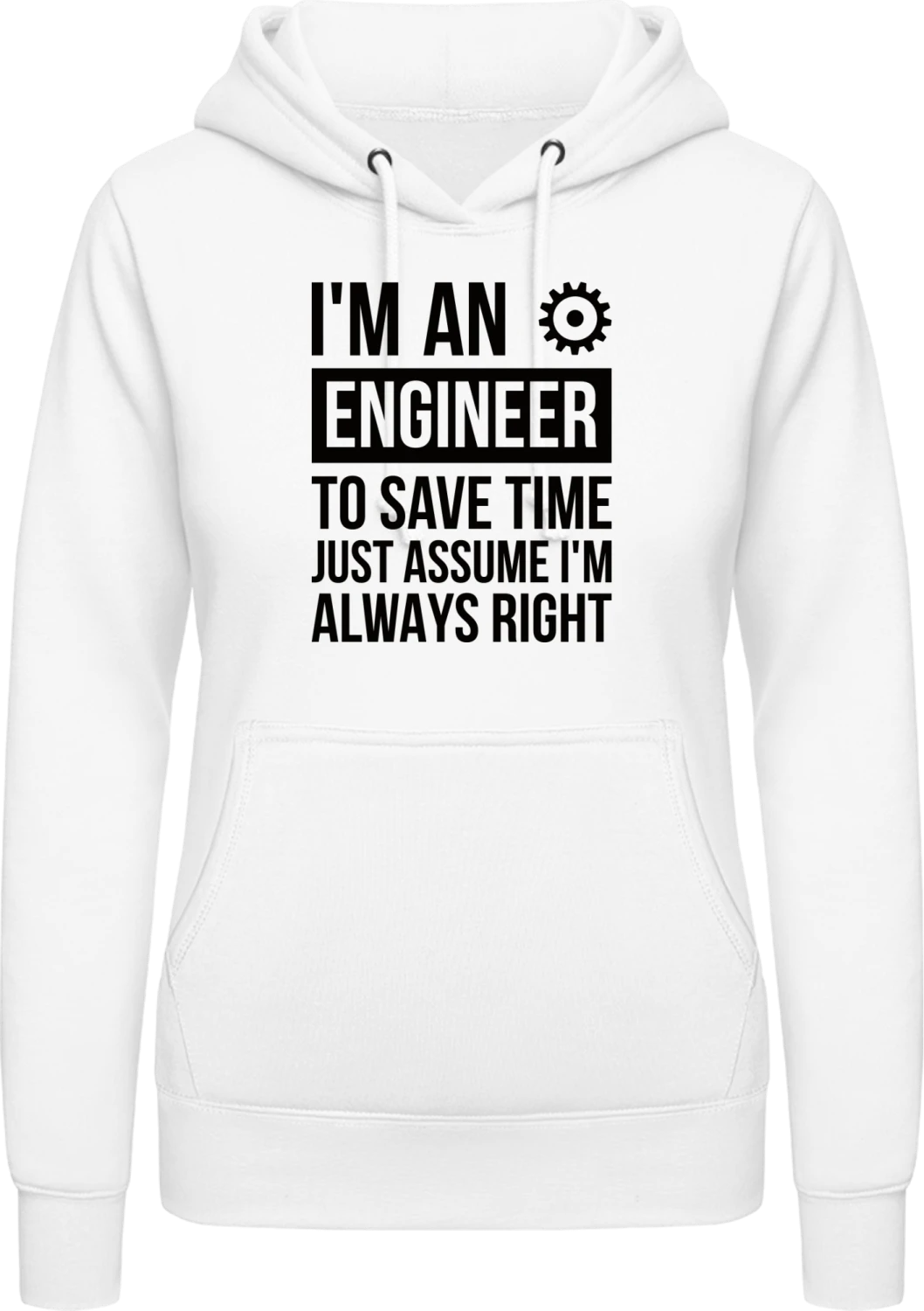 I'm An Engineer - Arctic white AWDis ladies hoodie - Front