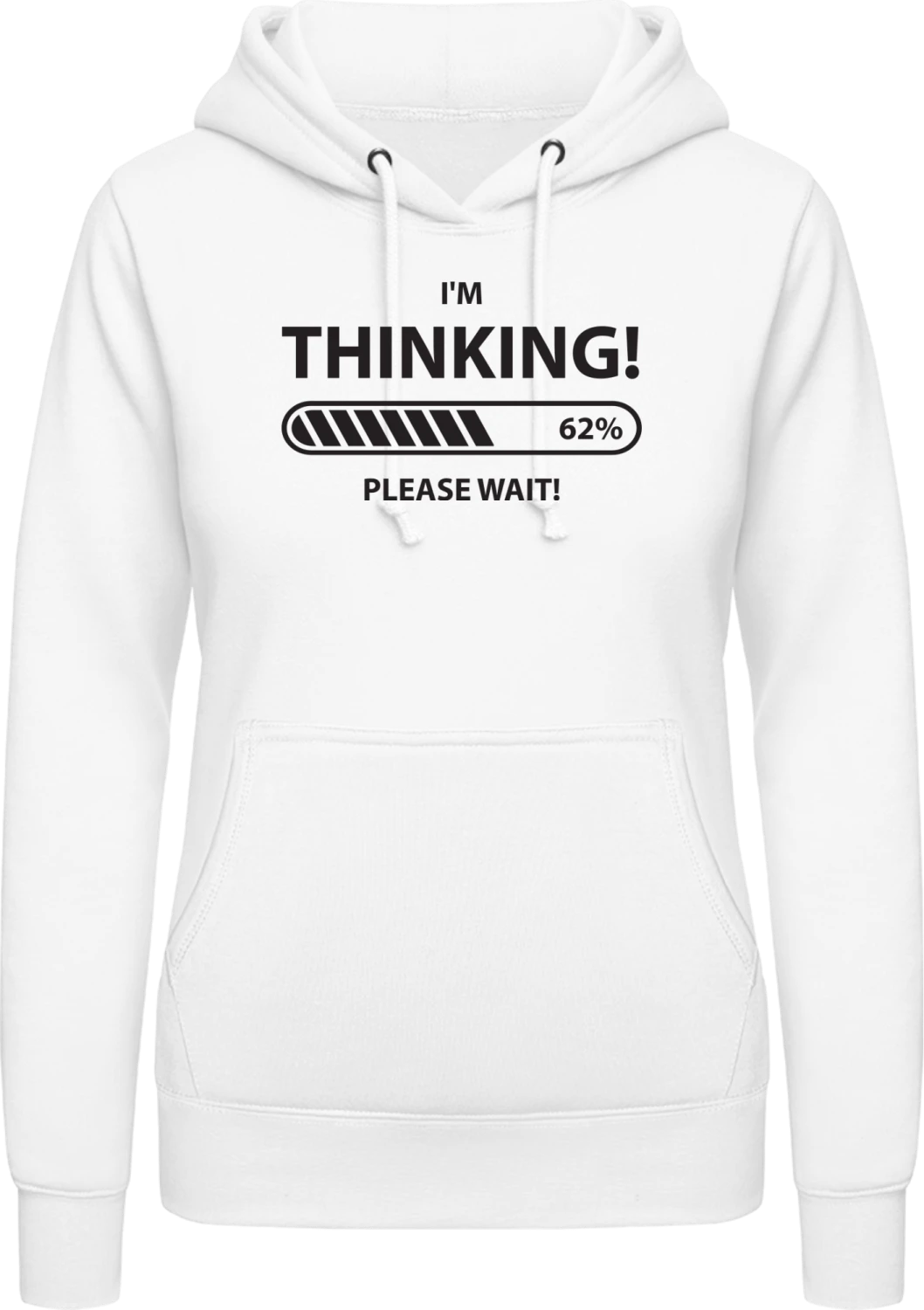 I'm Thinking Please Wait - Arctic white AWDis ladies hoodie - Front