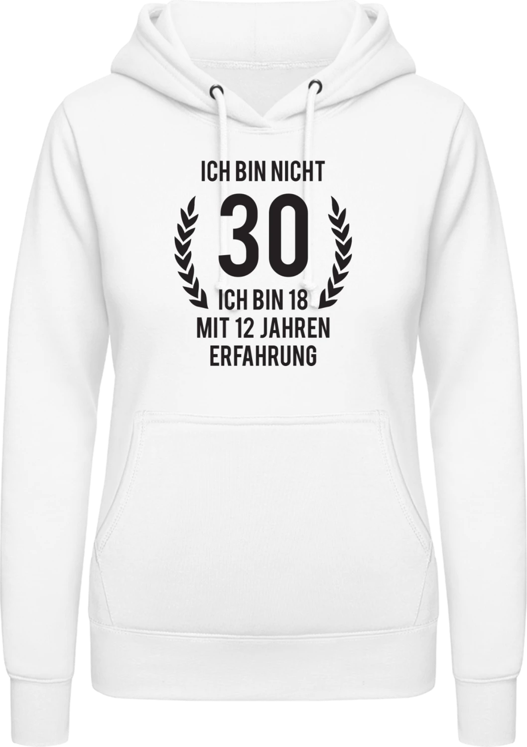 Ich bin nicht 30 - Arctic white AWDis ladies hoodie - Front