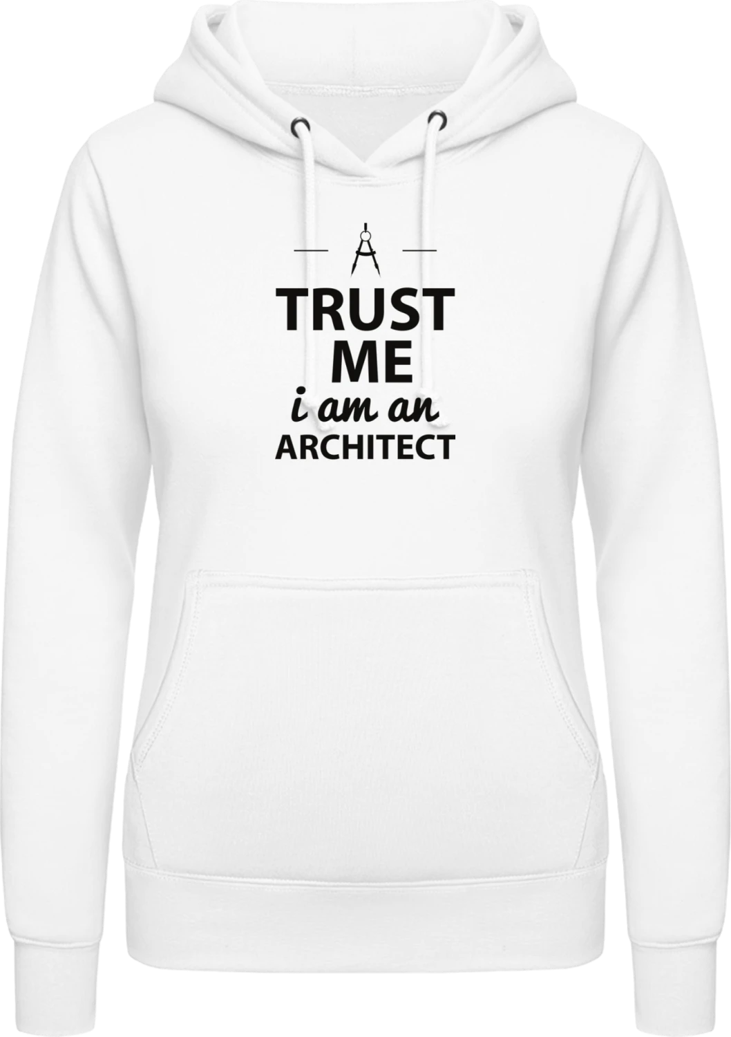 Trust Me I´m An Architect - Arctic white AWDis ladies hoodie - Front