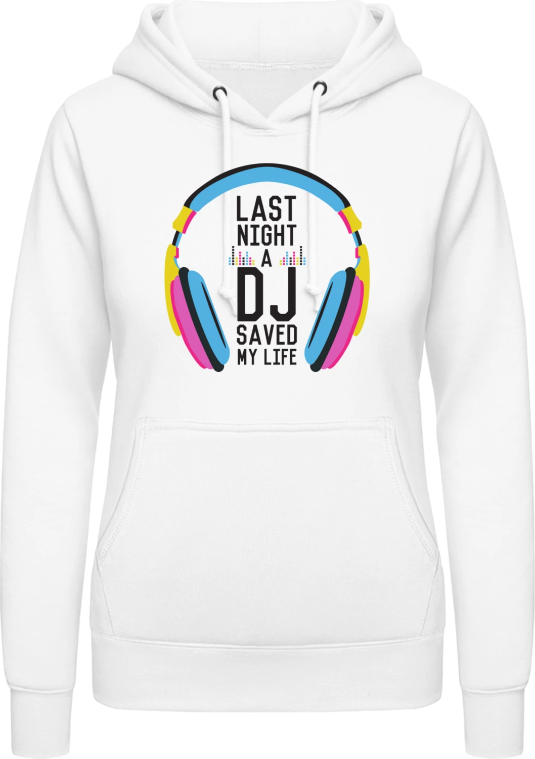 Last Night a DJ Saved my Life - Arctic white AWDis ladies hoodie - Front