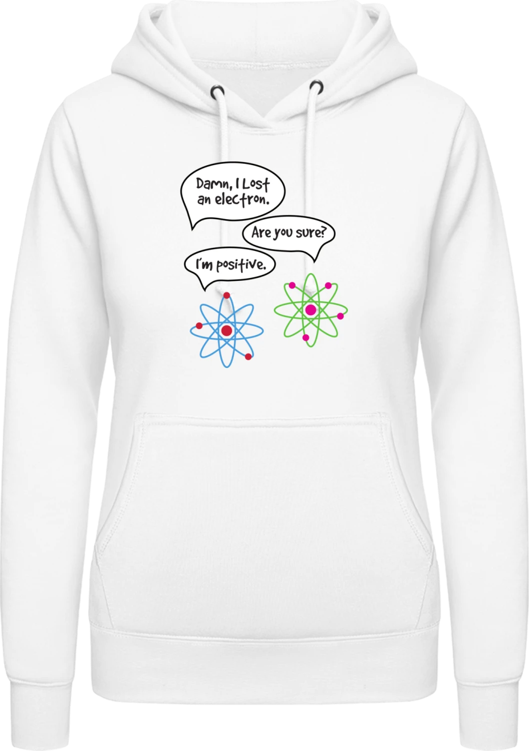 I Lost An Electron - Arctic white AWDis ladies hoodie - Front