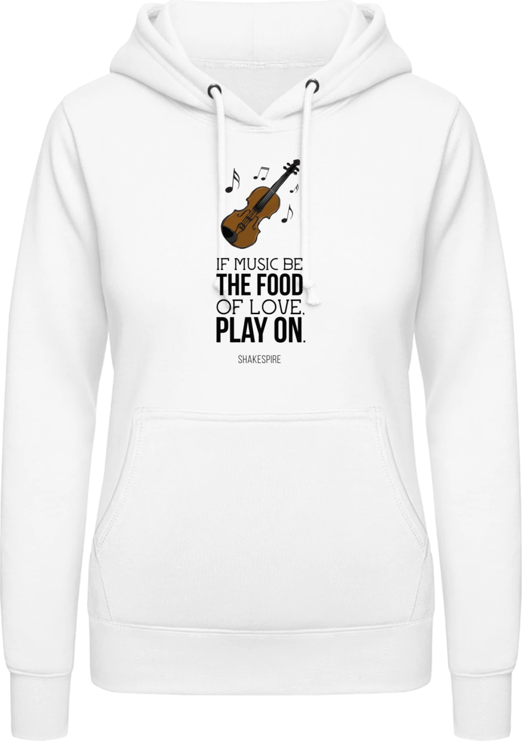 If Music Be The Food Of Love Play On - Arctic white AWDis ladies hoodie - Front