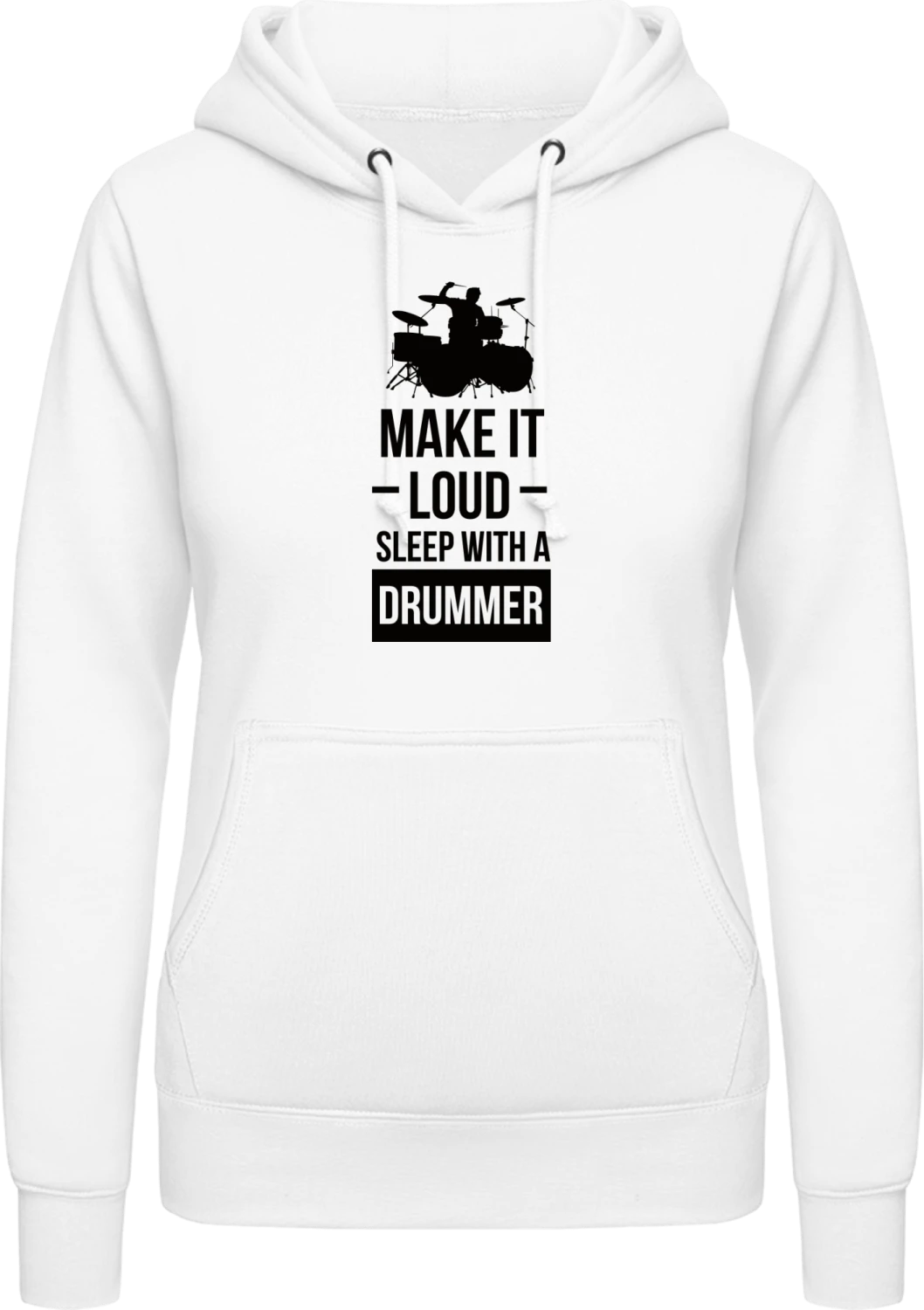 Make It Loud Sleep With A Drummer - Arctic white AWDis ladies hoodie - Front