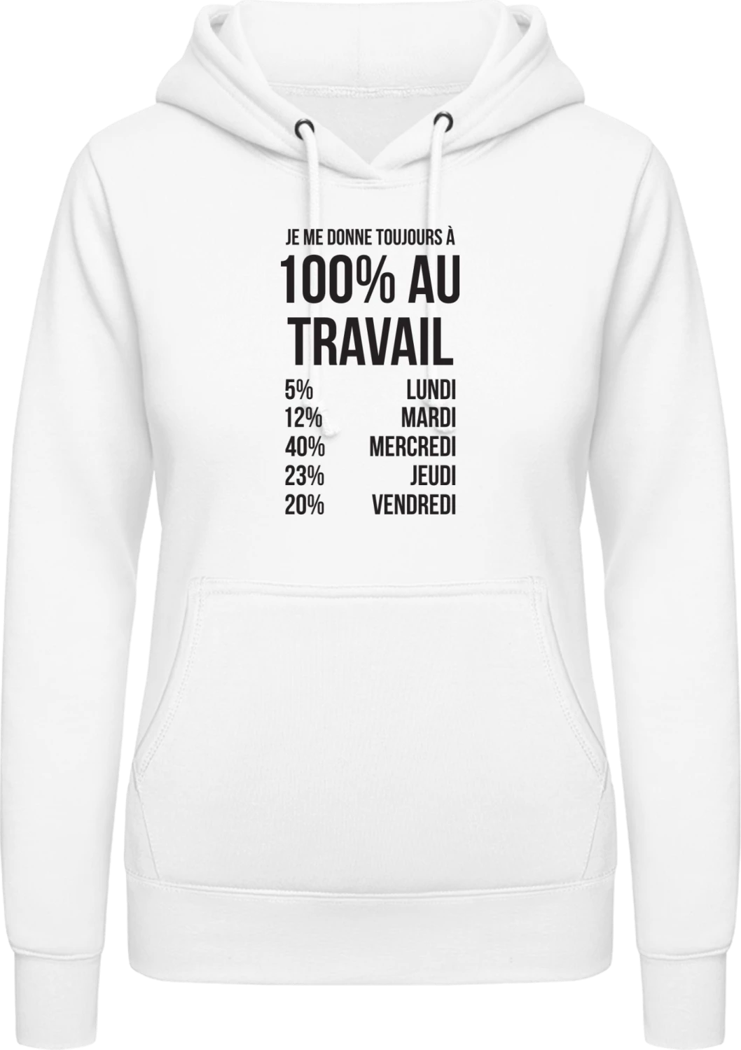 Toujours à 100 au travail - Arctic white AWDis ladies hoodie - Front