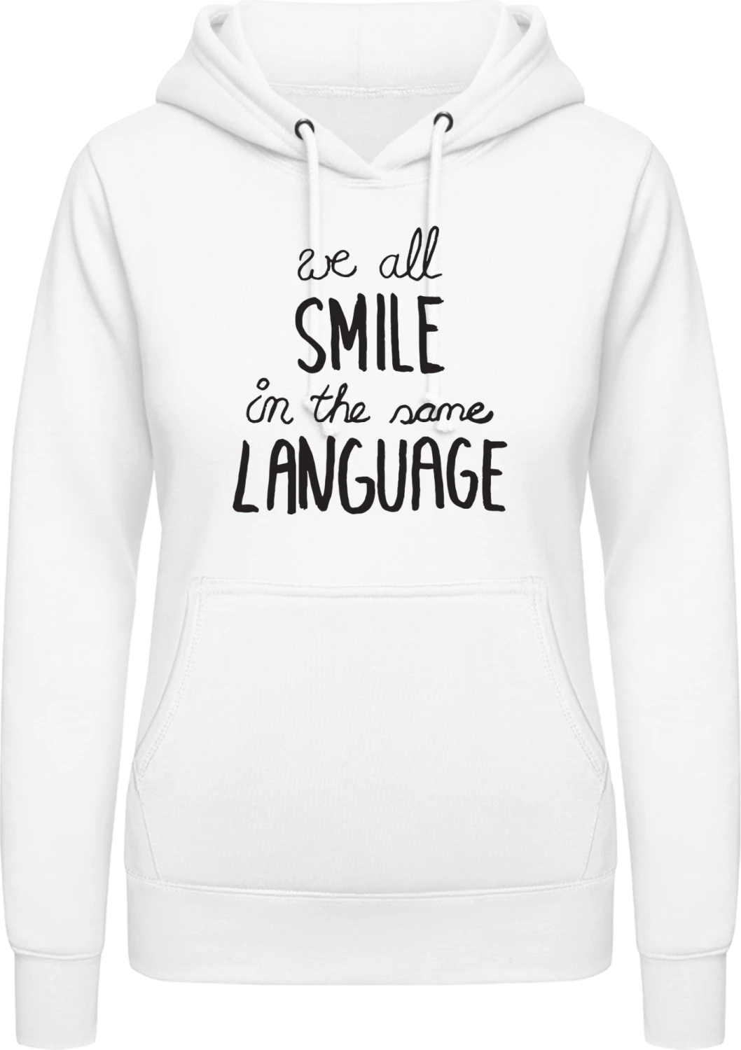 We All Smile In The Same Language - Arctic white AWDis ladies hoodie - Front