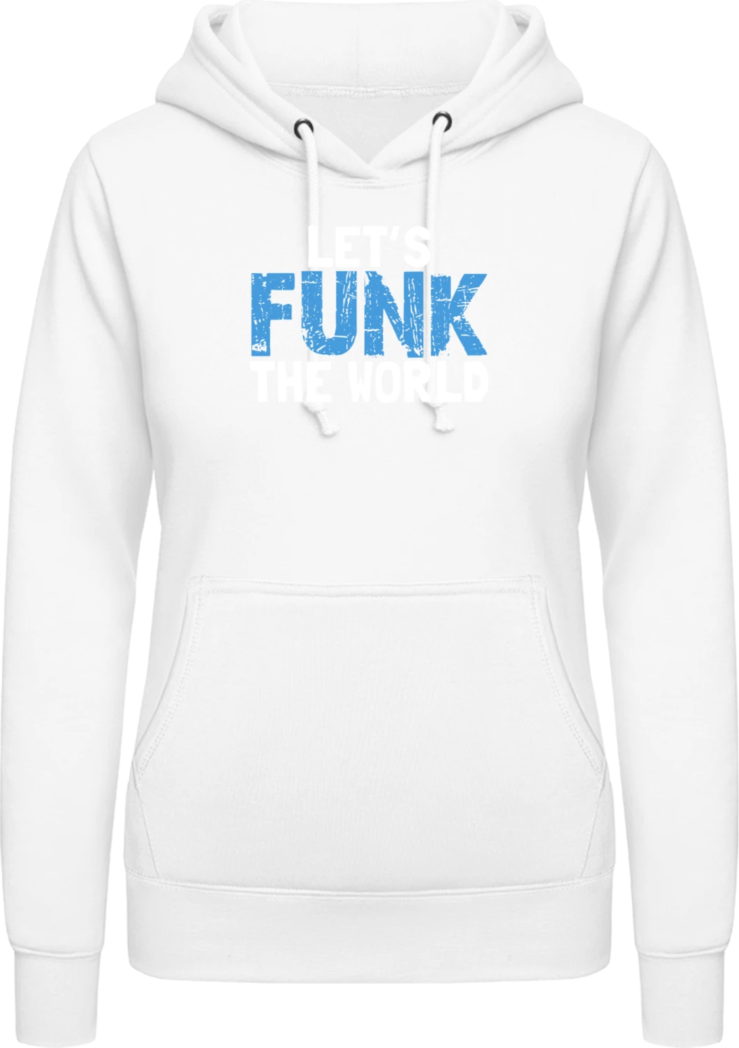 Let's Funk The World - Arctic white AWDis ladies hoodie - Front