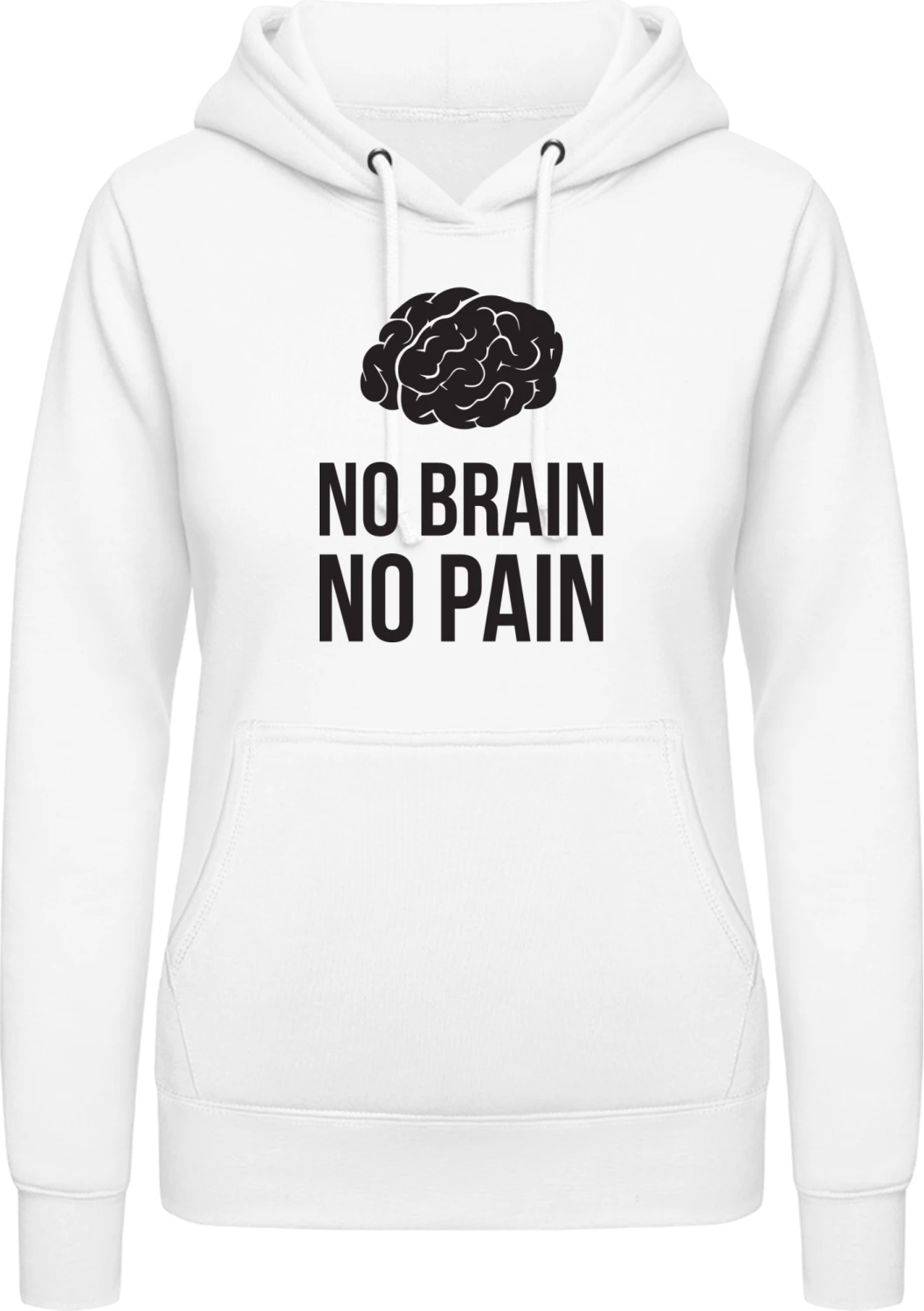 No Brain No Pain - Arctic white AWDis ladies hoodie - Front