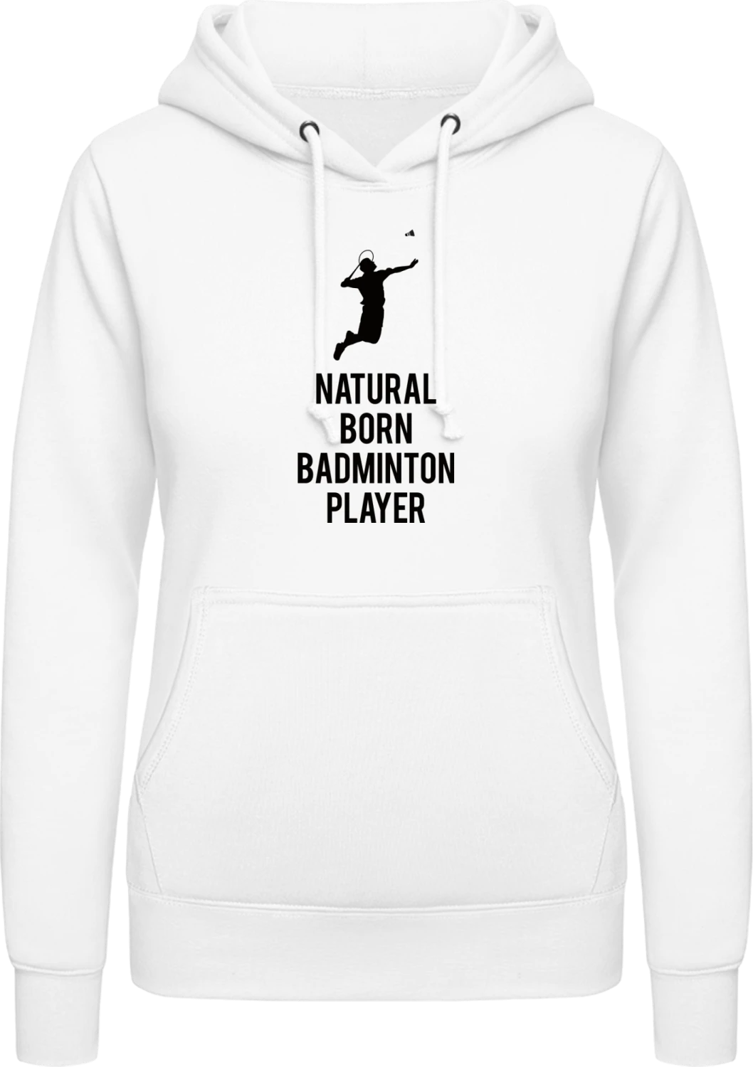 Natural Born Badminton Player - Arctic white AWDis ladies hoodie - Front