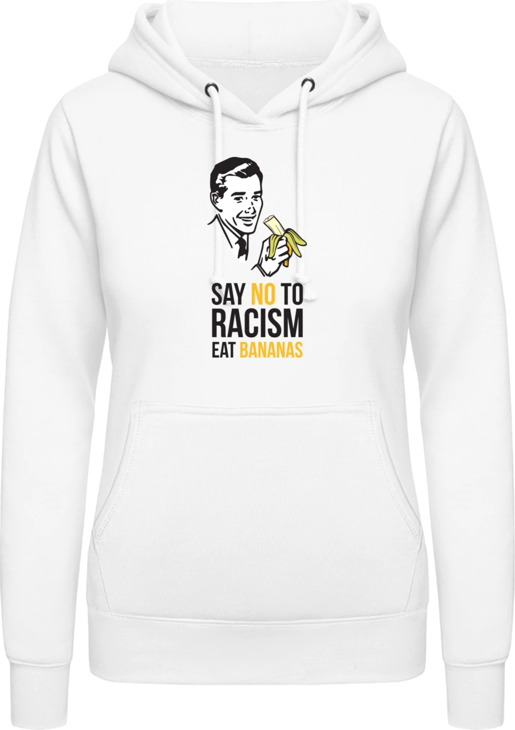 Say no to Racism Eat Bananas - Arctic white AWDis ladies hoodie - Front