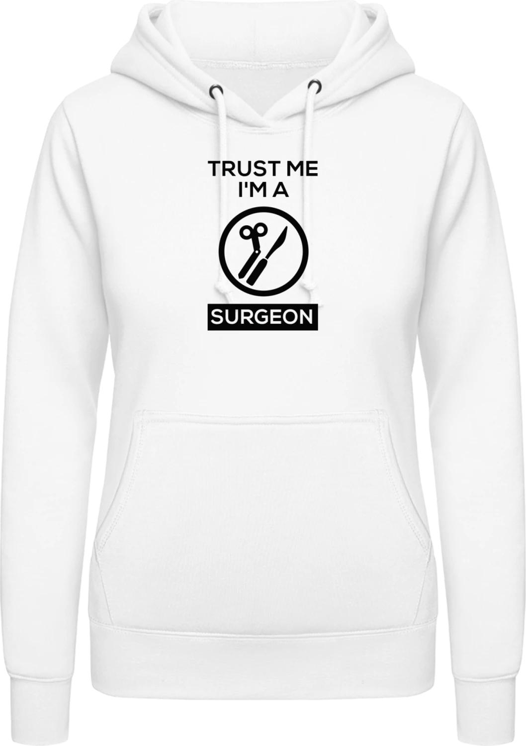 Trust Me I'm A Surgeon - Arctic white AWDis ladies hoodie - Front