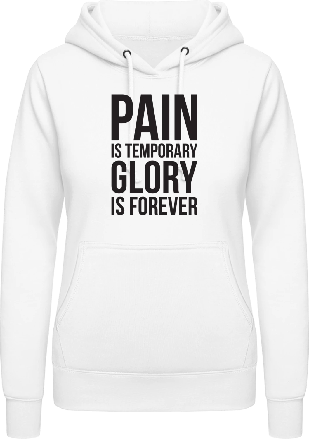 Pain Is Temporary Glory Forever - Arctic white AWDis ladies hoodie - Front