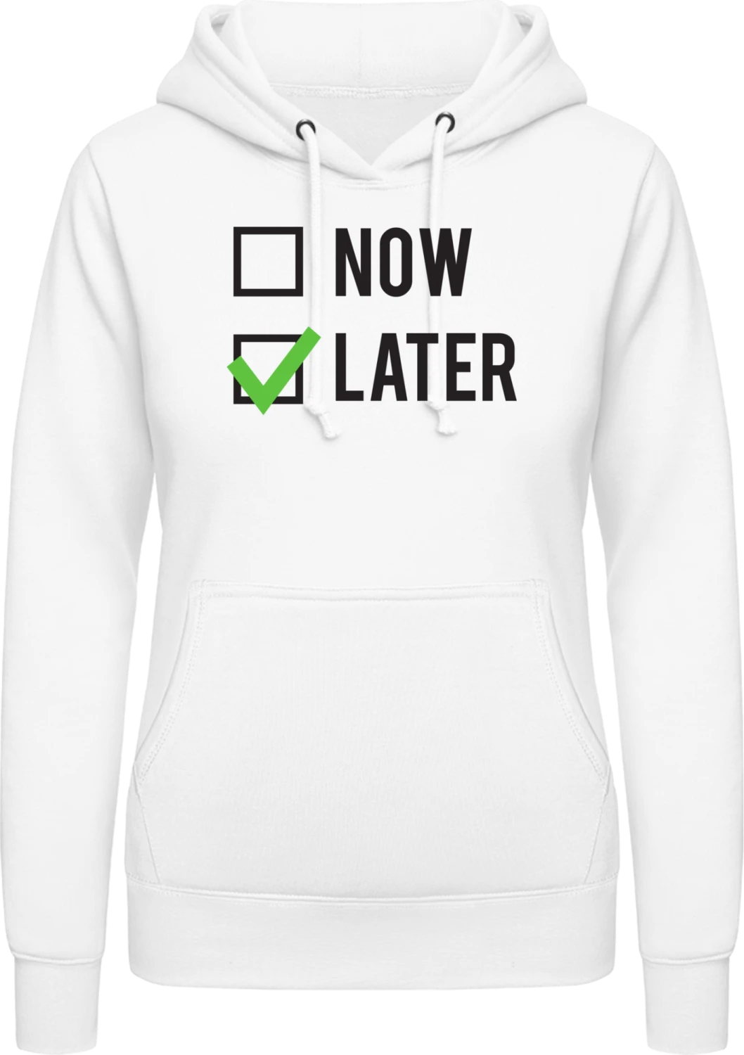 Now or Later - Arctic white AWDis ladies hoodie - Front