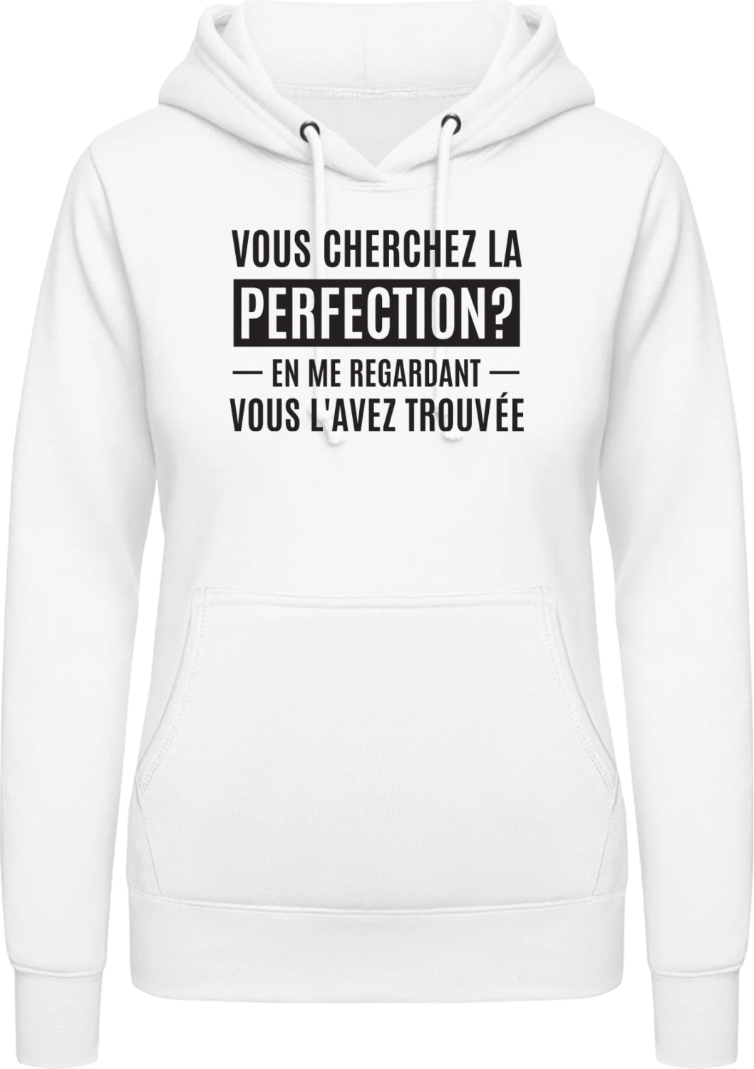 Vous Cherchez La Perfection - Arctic white AWDis ladies hoodie - Front