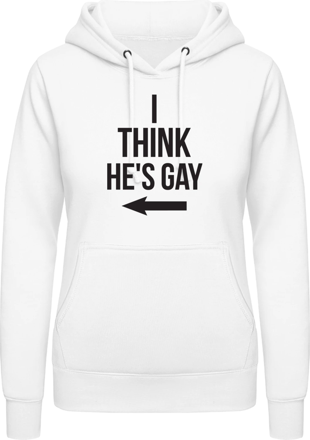 He is Gay Arrow - Arctic white AWDis ladies hoodie - Front