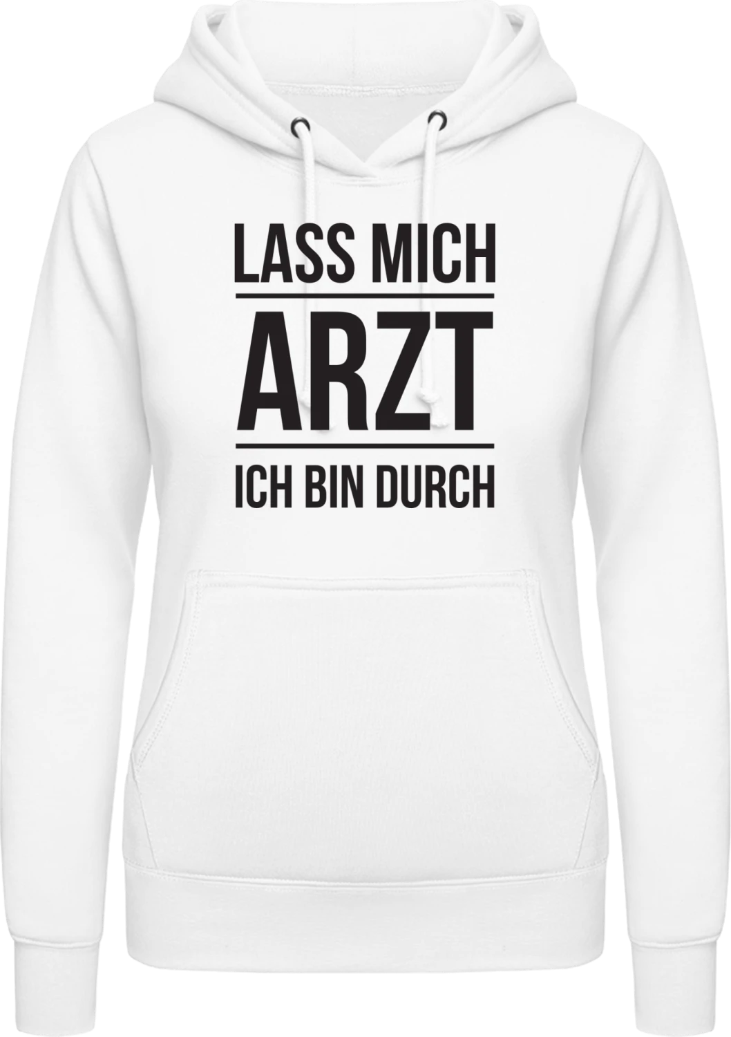 Lass mich Arzt ich bin durch - Arctic white AWDis ladies hoodie - Front