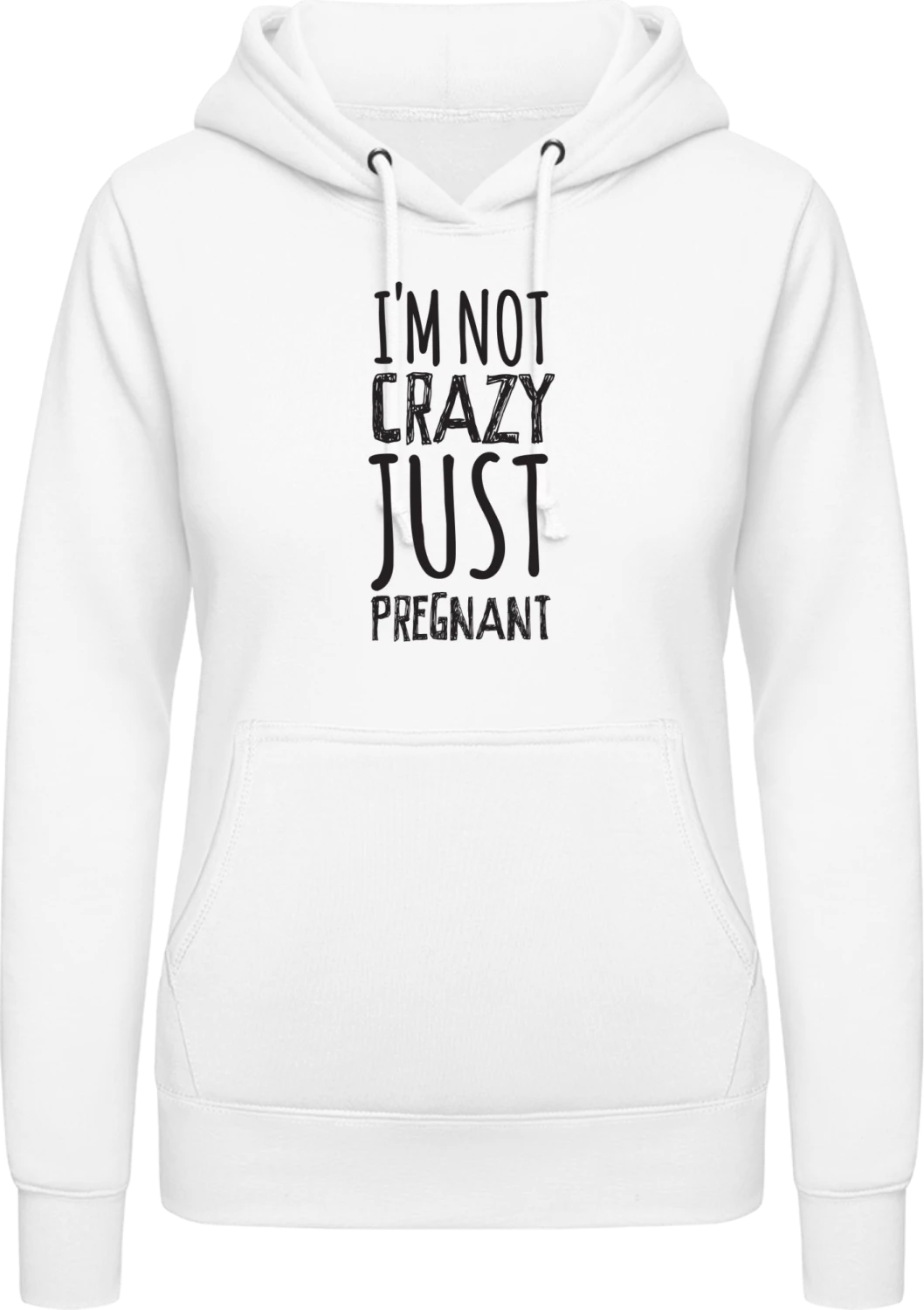 I´m Not Crazy Just Pregnant - Arctic white AWDis ladies hoodie - Front