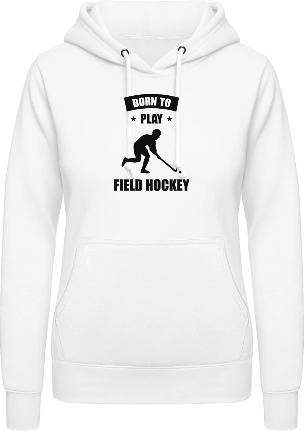 Born To Play Field Hockey - Arctic white AWDis ladies hoodie - Front