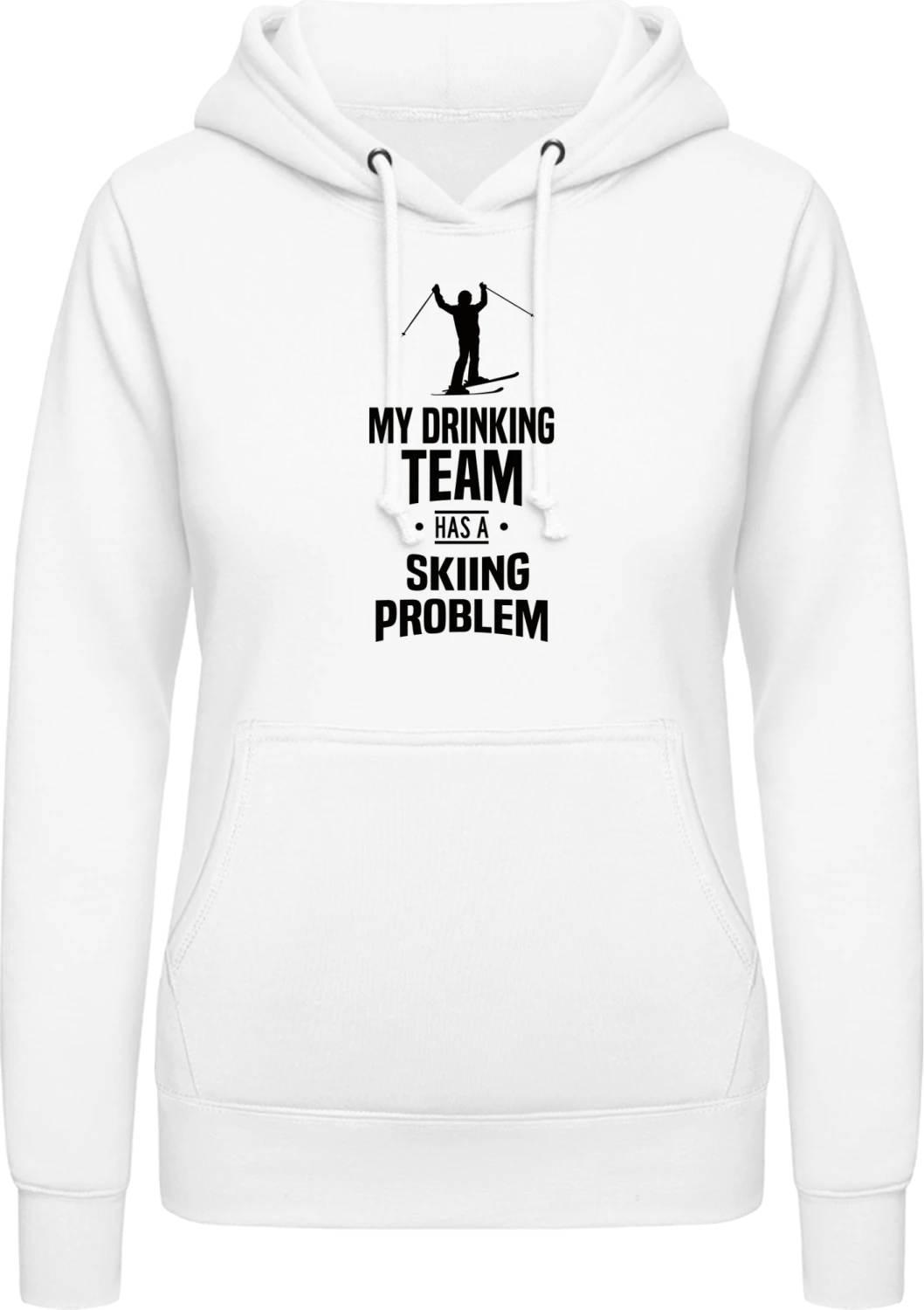 My Drinking Team Has A Skiing Problem - Arctic white AWDis ladies hoodie - Front