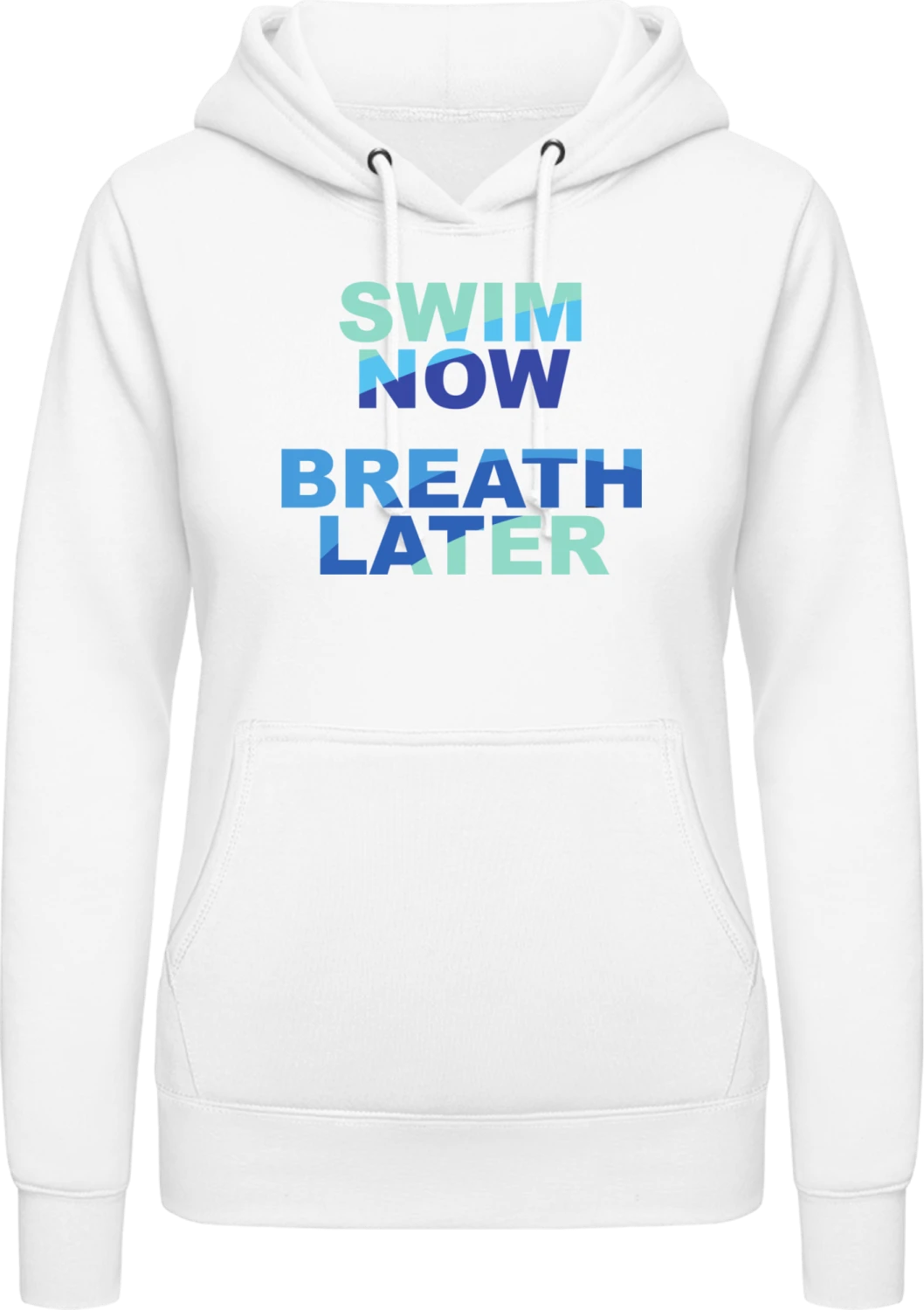 Swim Now Breath Later Swimming - Arctic white AWDis ladies hoodie - Front