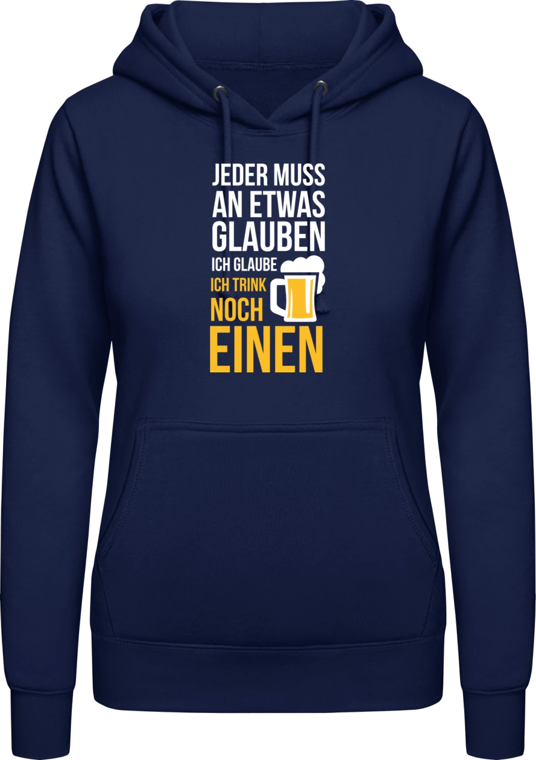 Jeder muss an etwas glauben - Oxford navy AWDis ladies hoodie - Front