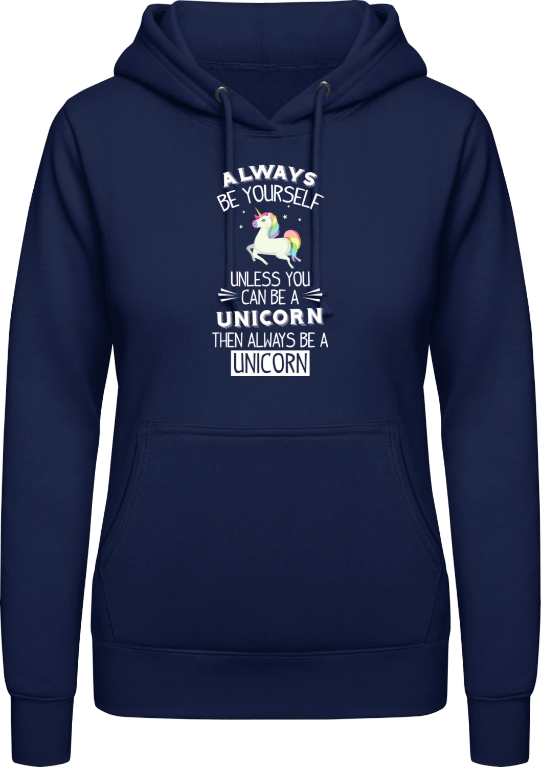 Always Be A Unicorn - Oxford navy AWDis ladies hoodie - Front