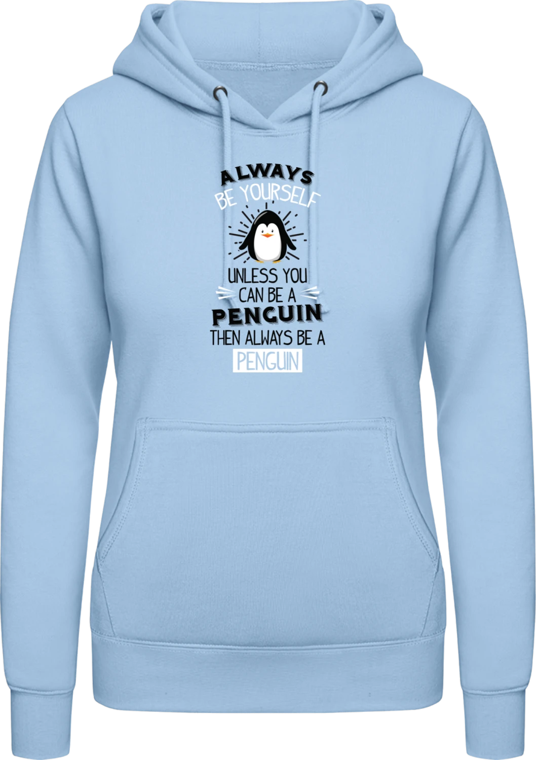 Always Be A Penguin - Front_Sky Blue