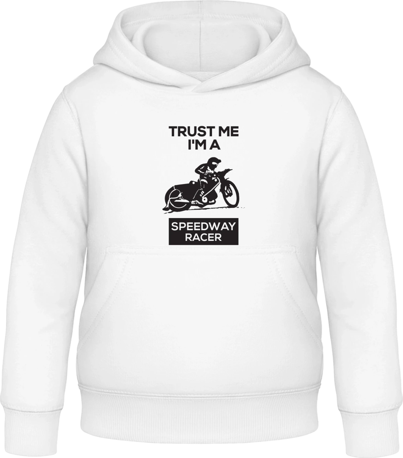 Trust Me I'm A Speedway Racer - Arctic white Awdis Hoodie Kids - Front