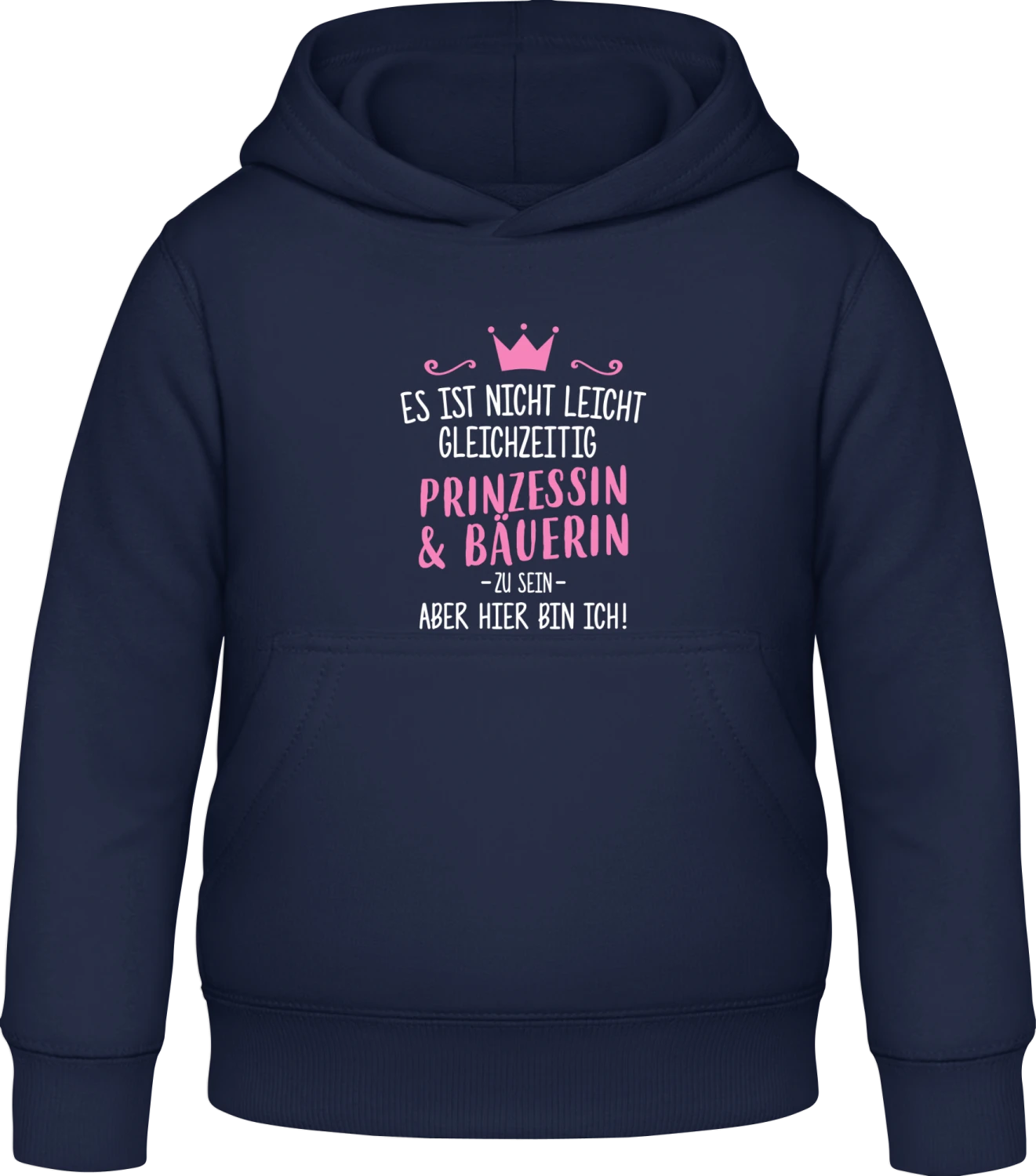 Es ist nicht leicht gleichzeitig Prinzessin und Bäuerin zu sein - Oxford navy Awdis Hoodie Kids - Front