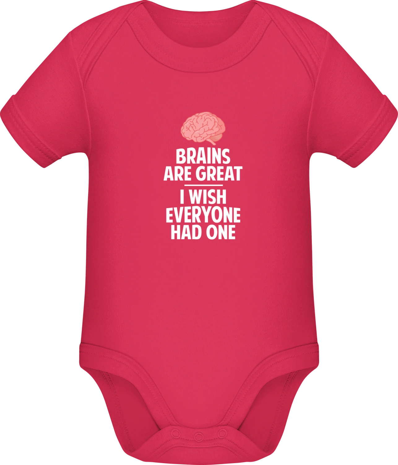 Brains Are Great, I Wish Everyone Had One - Sorbet Sonar SSL organic babybodsuit - Front