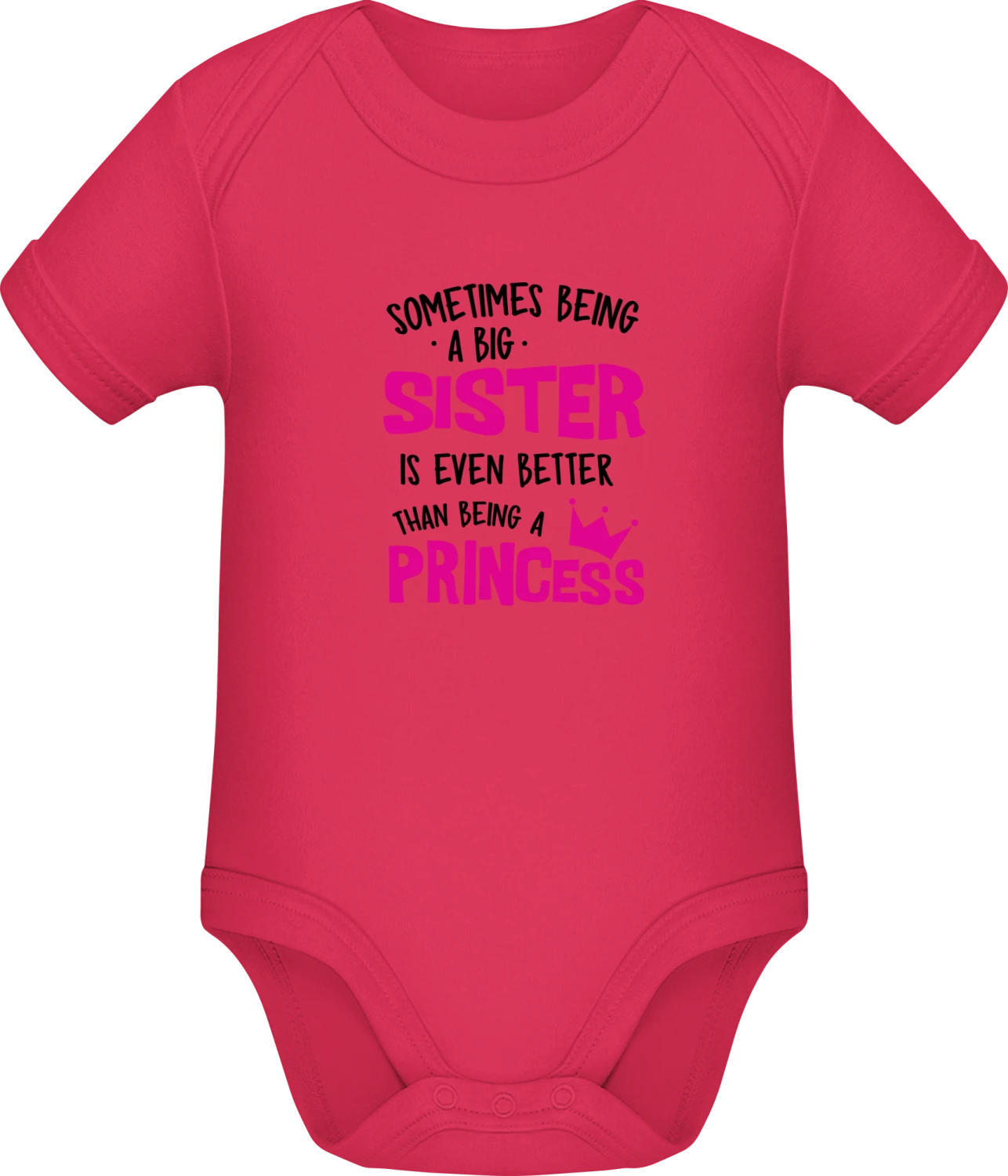 Sometimes Being A Big Sister Is Even Better Than Being A Princess - Sorbet Sonar SSL organic babybodsuit - Front