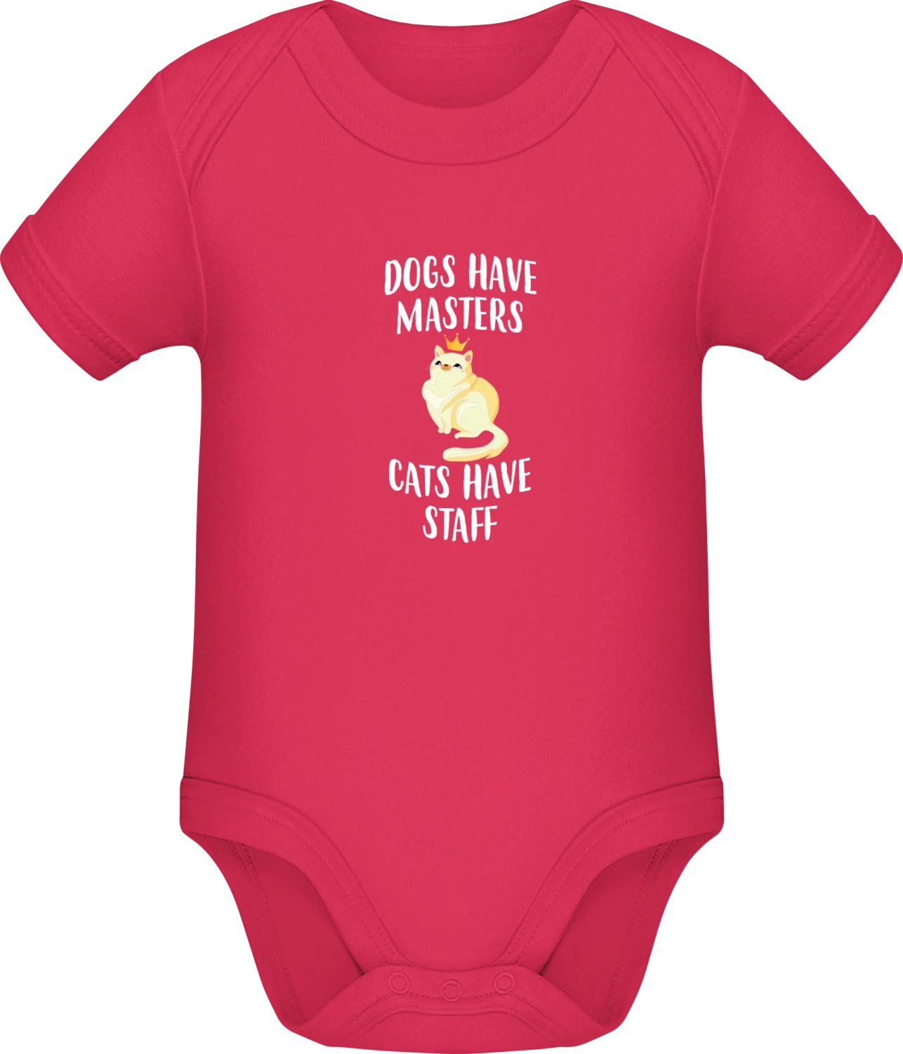 Dogs Have Masters Cats Have Staff - Sorbet Sonar SSL organic babybodsuit - Front