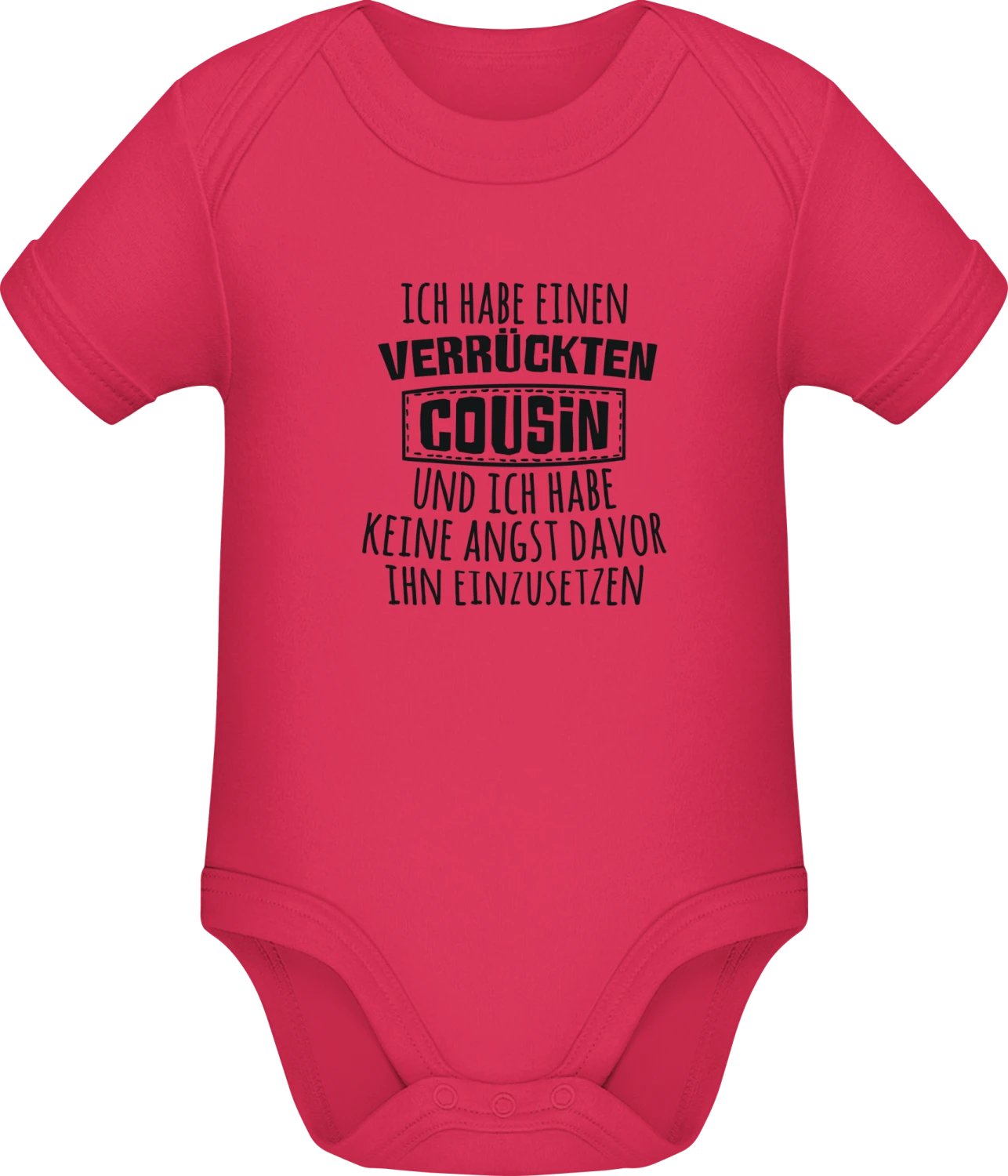 Ich habe einen verrückten Cousin und ich habe keine Angst davor - Sorbet Sonar SSL organic babybodsuit - Front