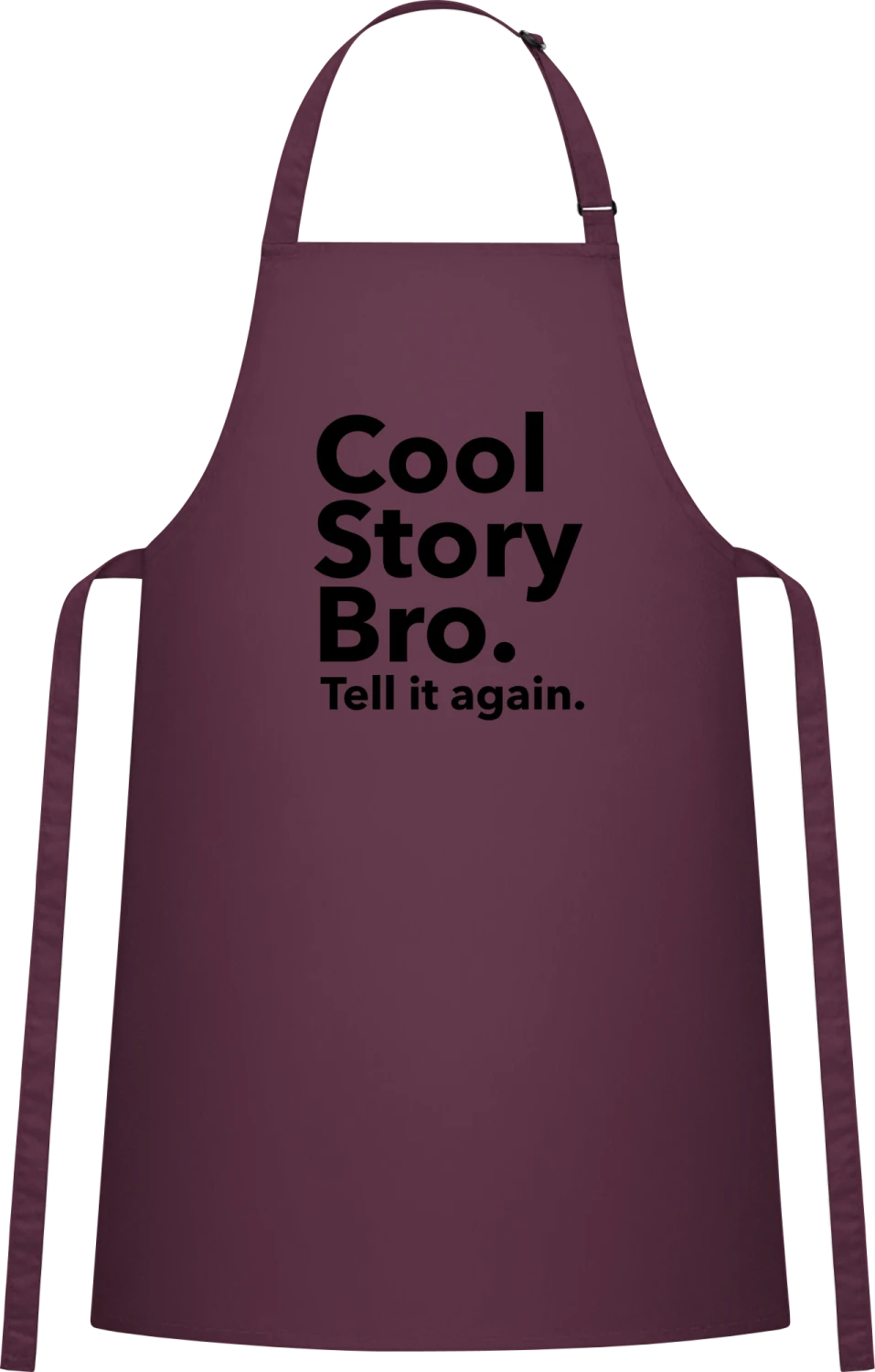 Cool Story Bro Tell it again - Aubergine Cotton Bib Apron - Front