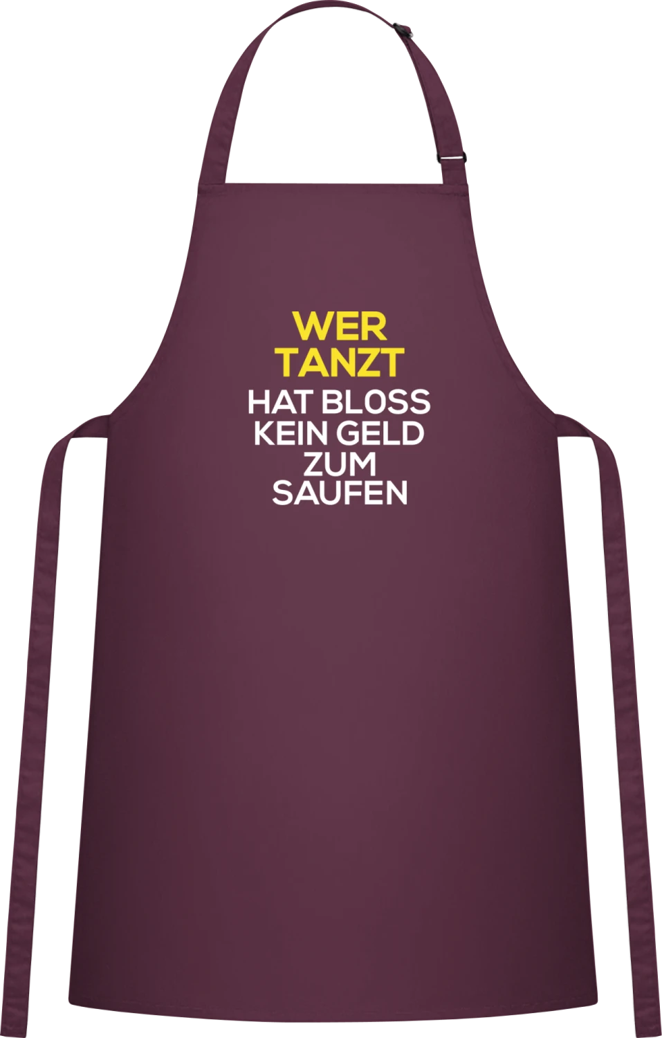 Wer tanzt hat bloss kein Geld zum saufen - Aubergine Cotton Bib Apron - Front