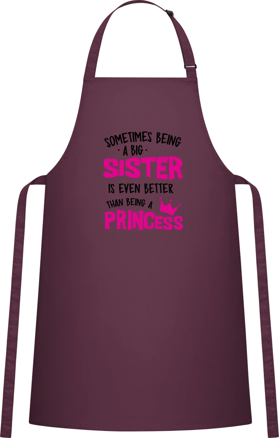 Sometimes Being A Big Sister Is Even Better Than Being A Princess - Aubergine Cotton Bib Apron - Front