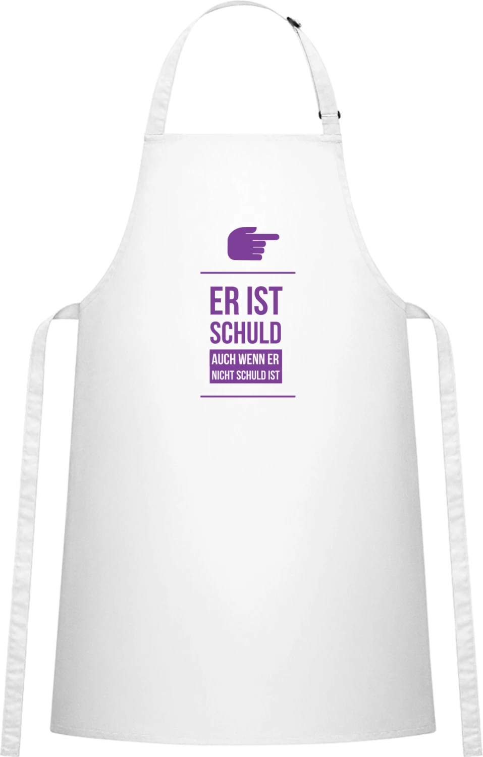 Er ist schuld auch wenn er nicht schuld ist - White Cotton Bib Apron - Front