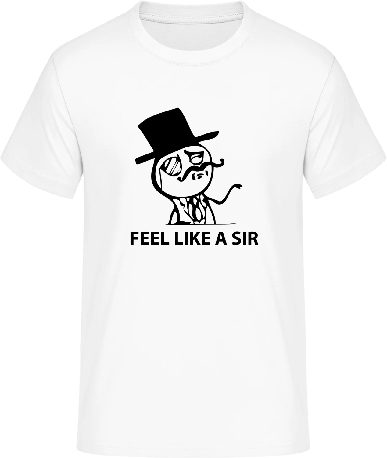 Feel Like A Sir Meme - Front_Weiß