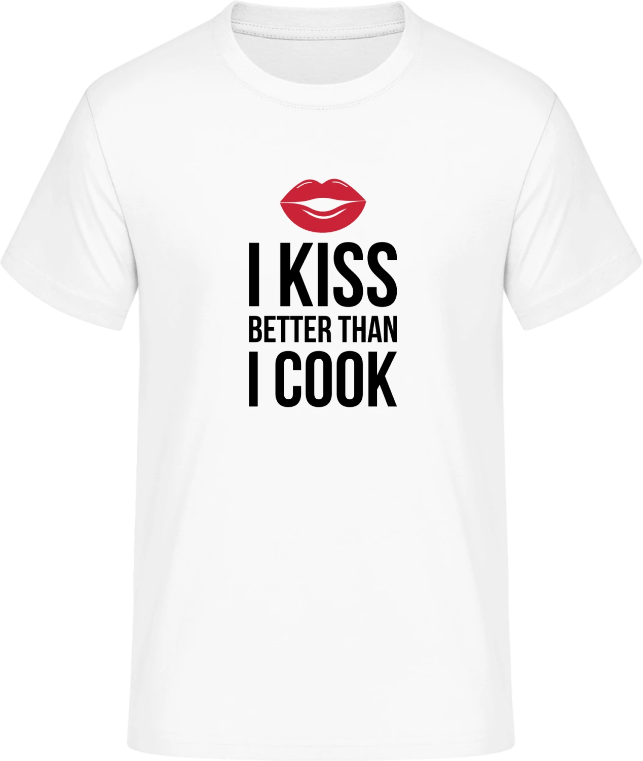 I Kiss Better Than I Cook - Front_Weiß