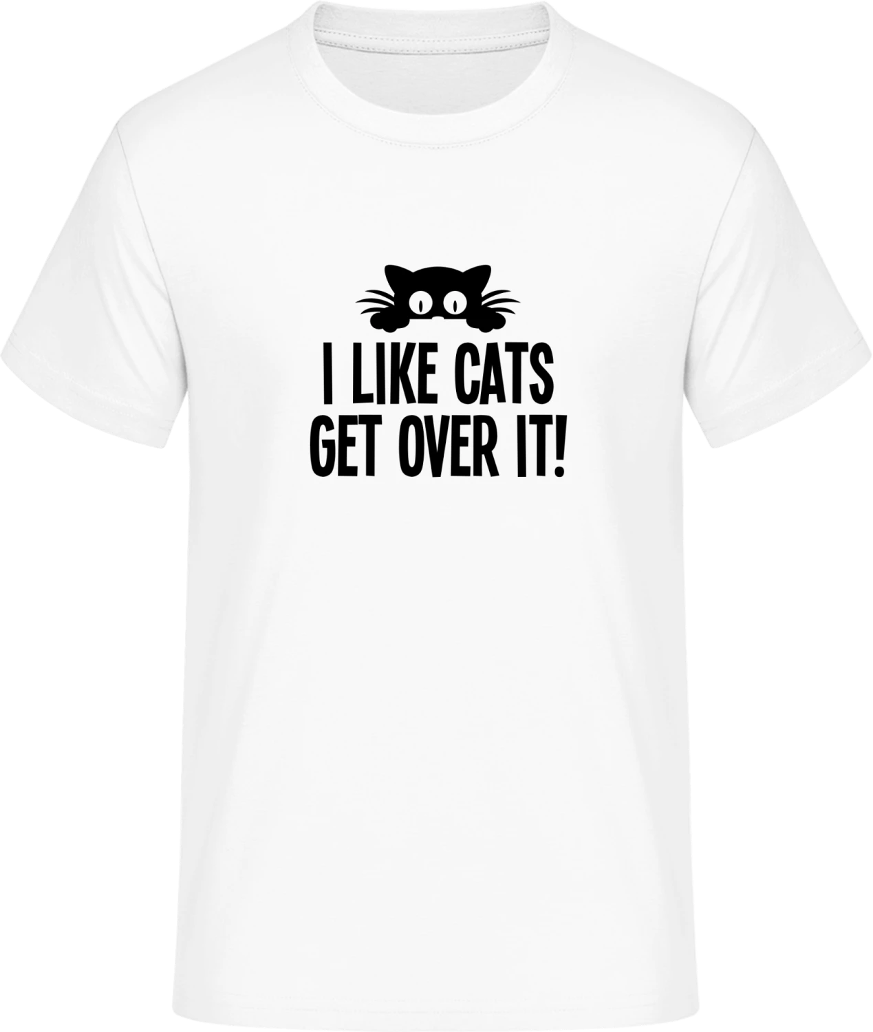 I Like Cats Get Over It! - Front_Weiß