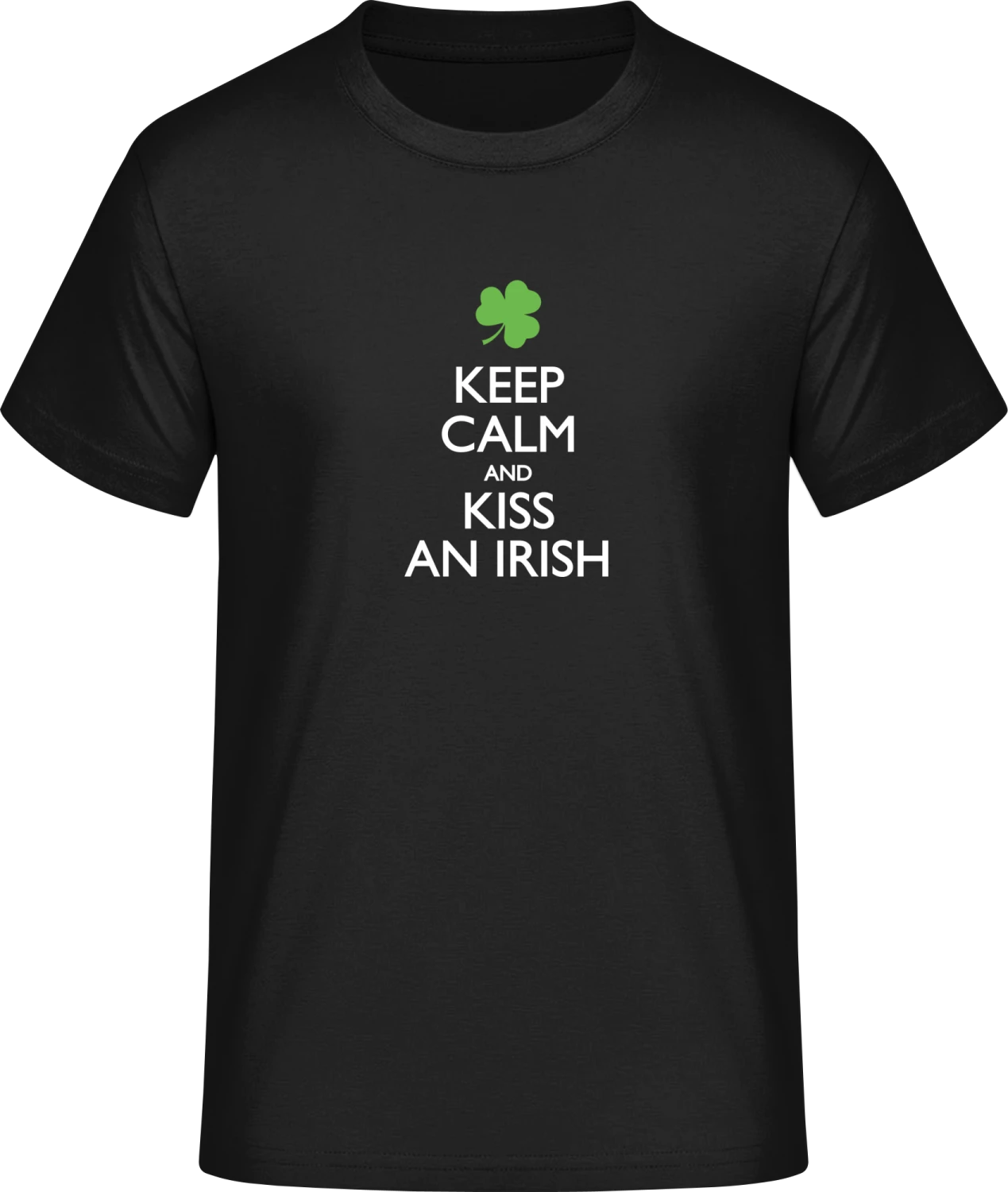 Keep Calm and Kiss an Irish - Front_Schwarz