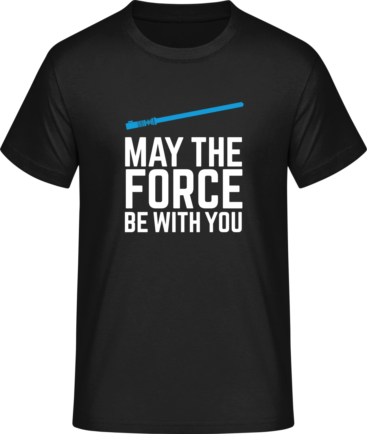 May The Force Be With You - Front_Schwarz