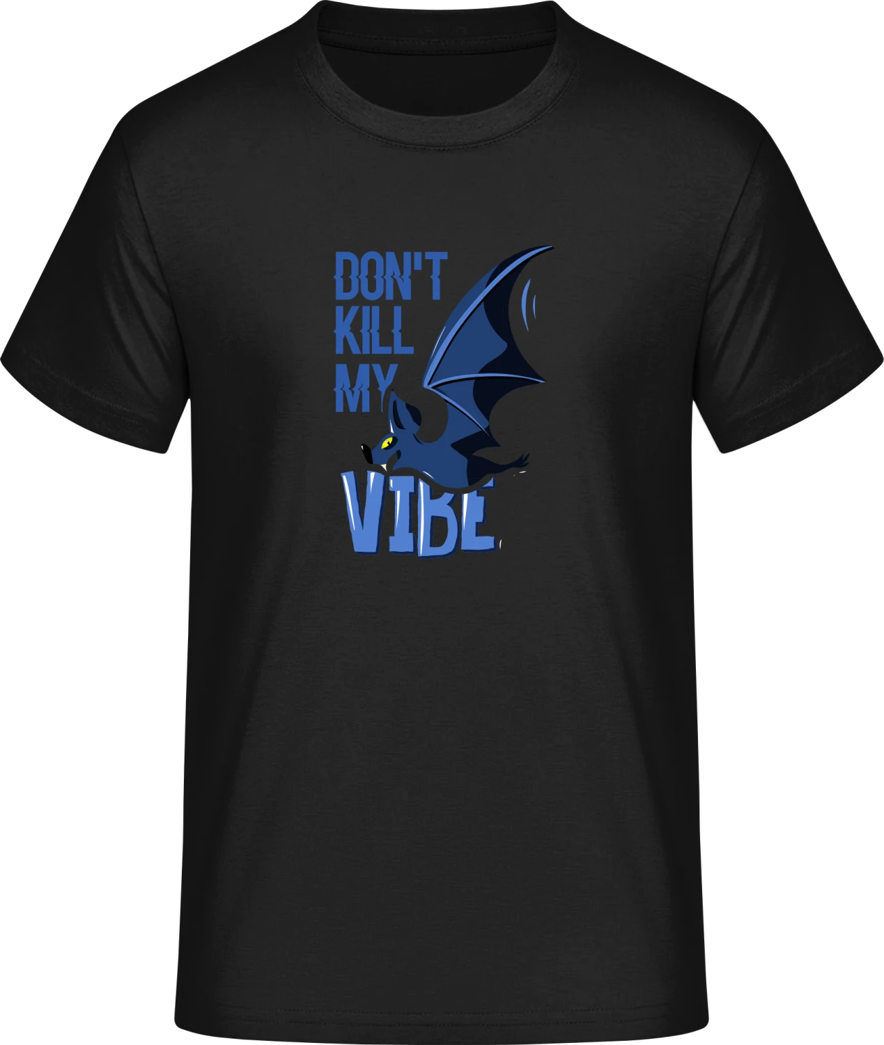 Don´t Kill My Vibe Bat - Front_Schwarz