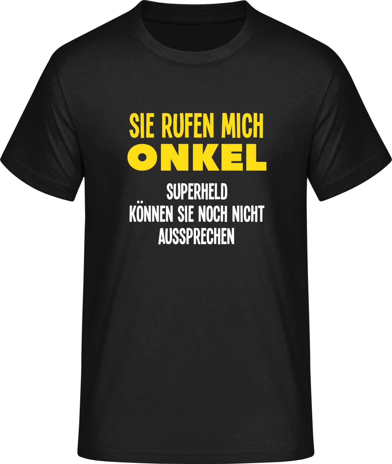 Onkel, Superheld können sie noch nicht aussprechen - Front_Schwarz