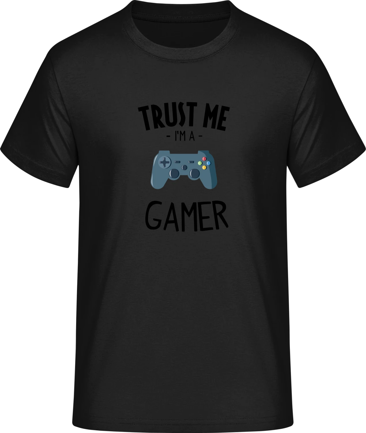 Trust Me I Am A Gamer - Front_Schwarz