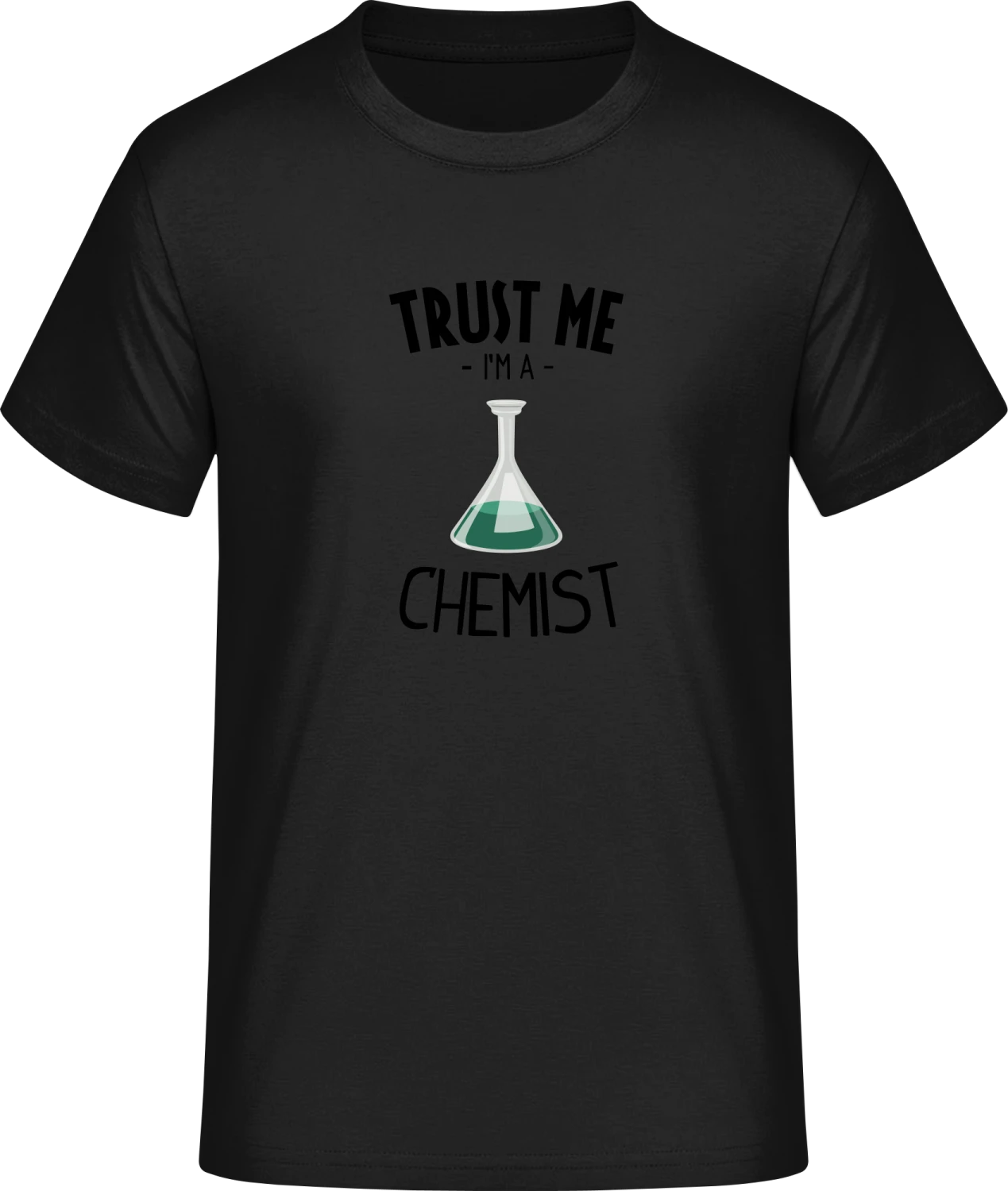 Trust Me I Am A Chemist - Front_Schwarz